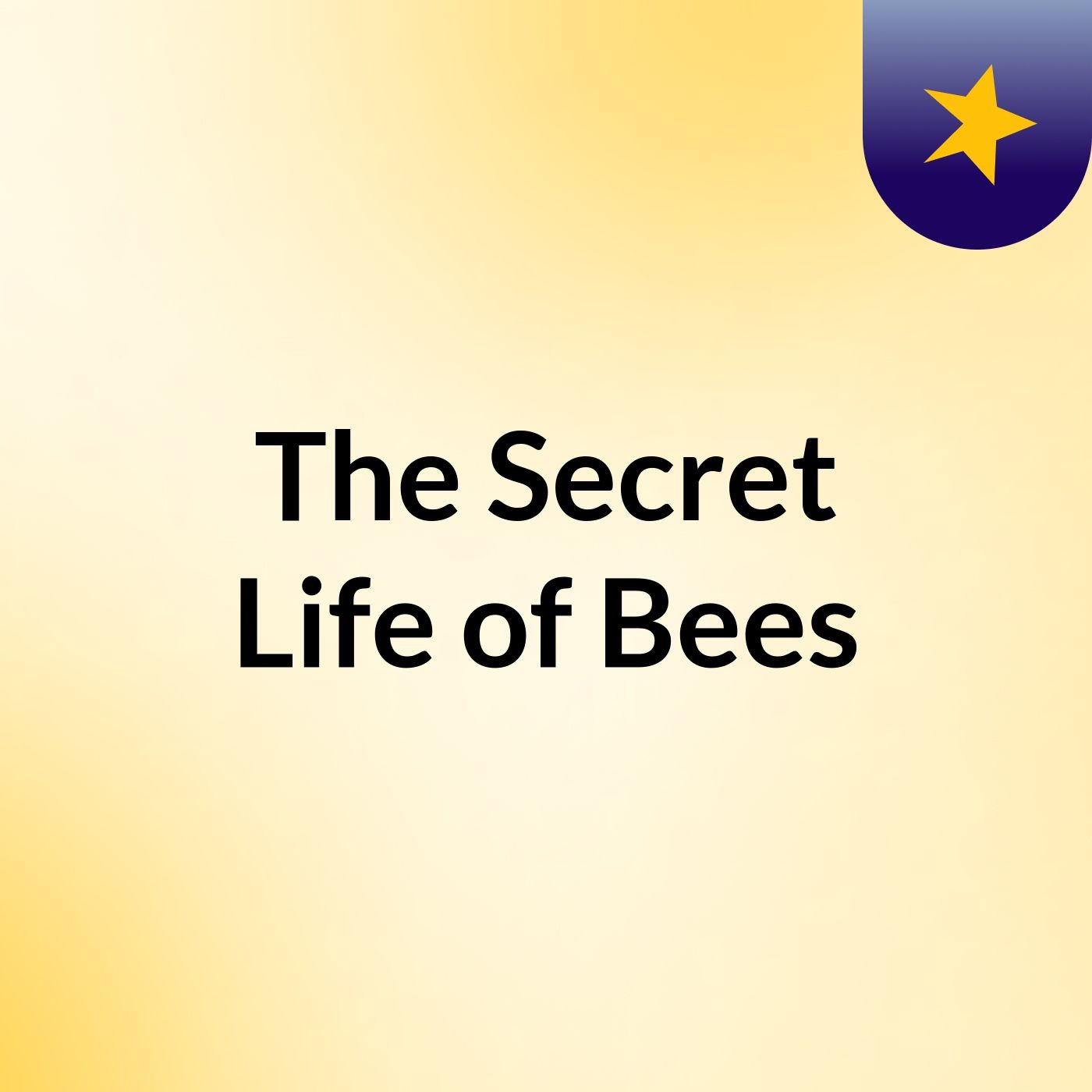 The Secret Life of Bees