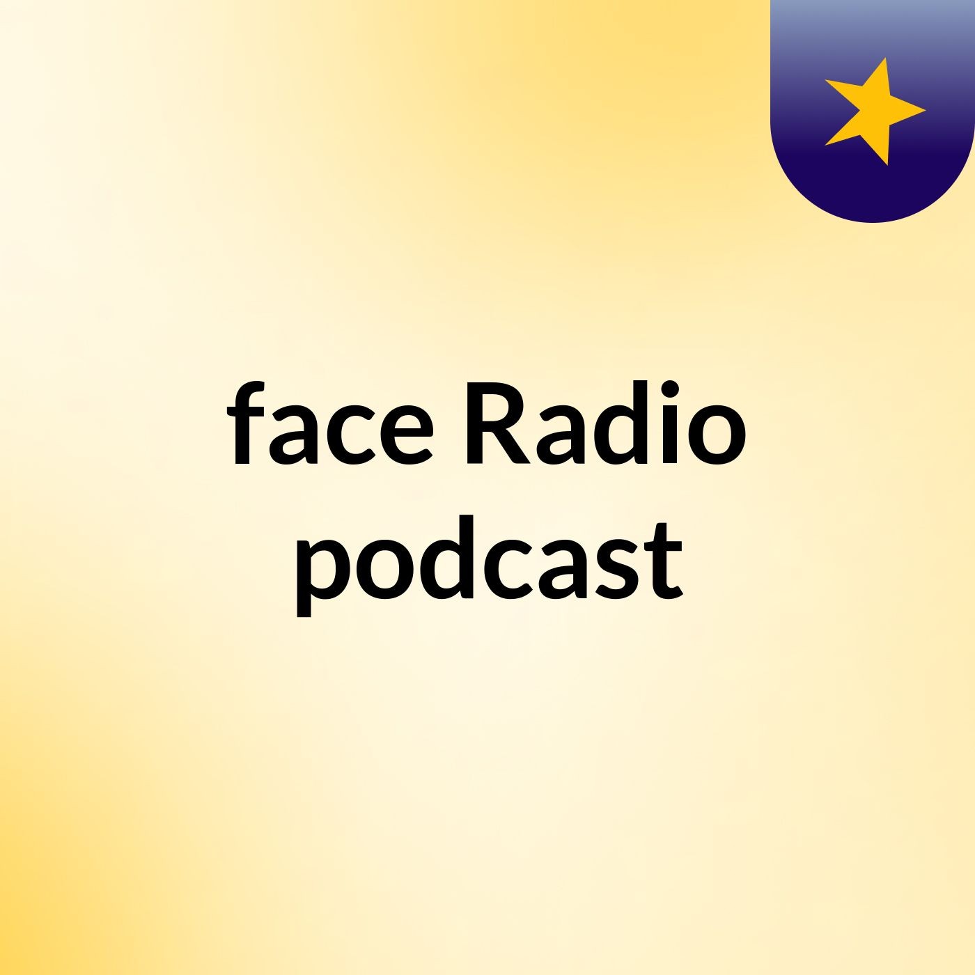 face Radio 'podcast