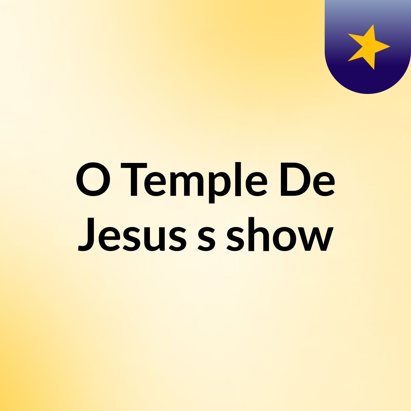 O Temple De Jesus's show