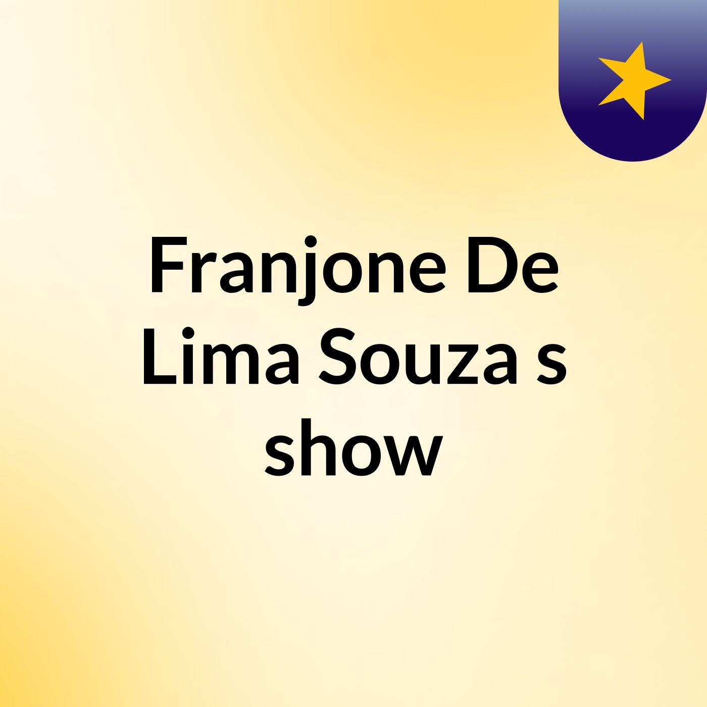 Franjone De Lima Souza's show