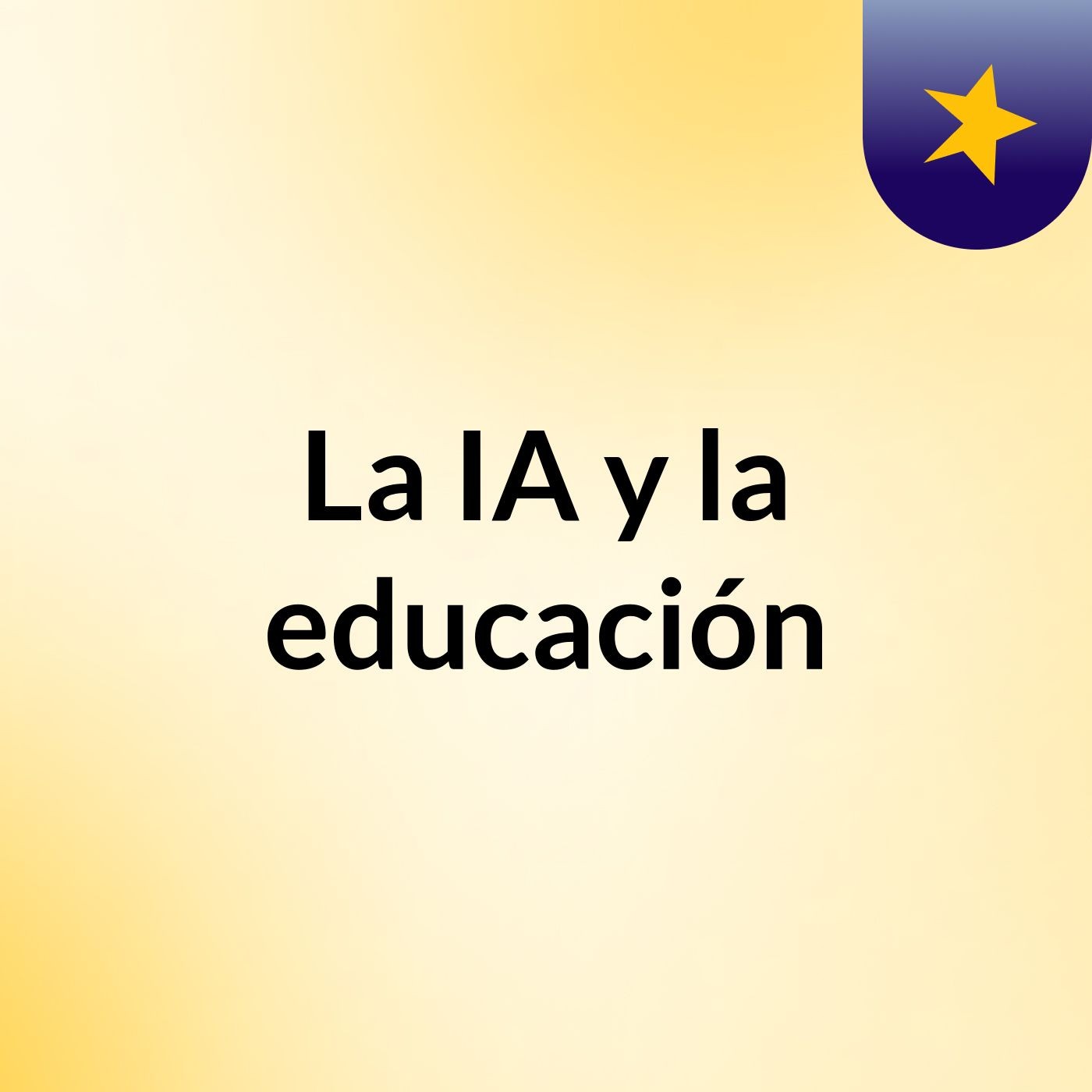 La IA y la educación podcast artwork