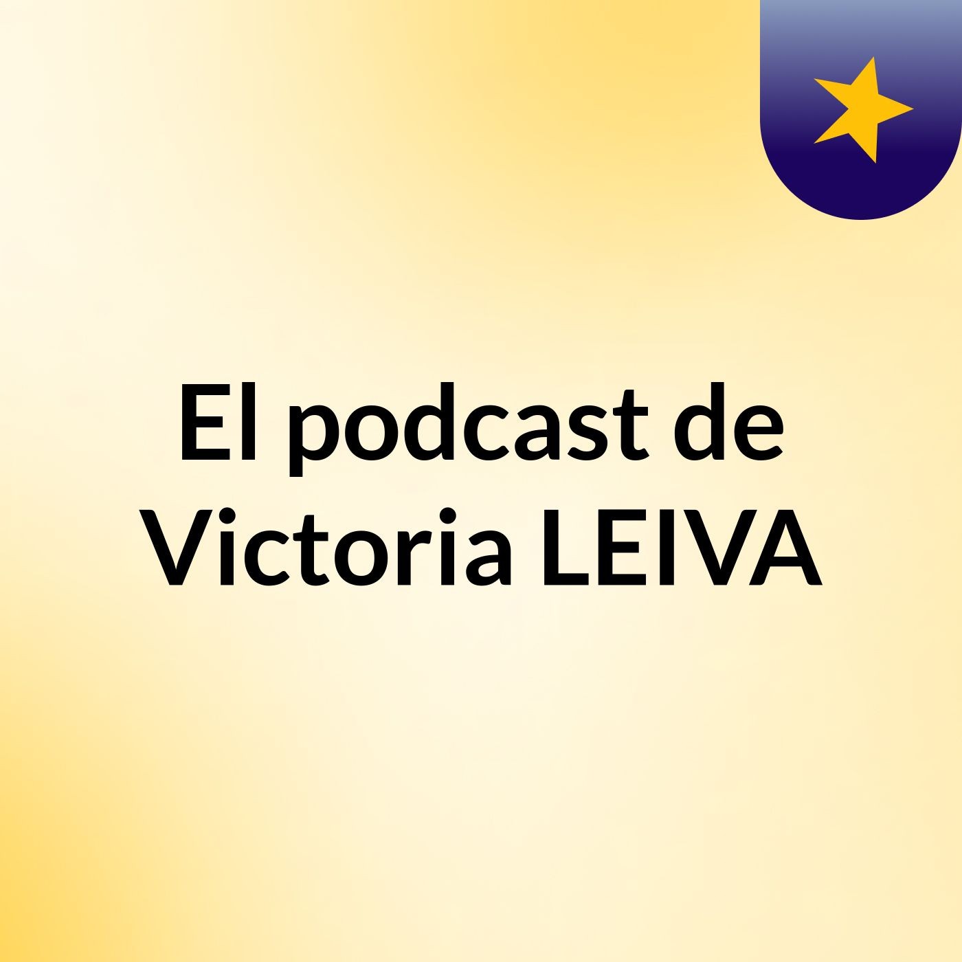 El podcast de Victoria LEIVA podcast artwork