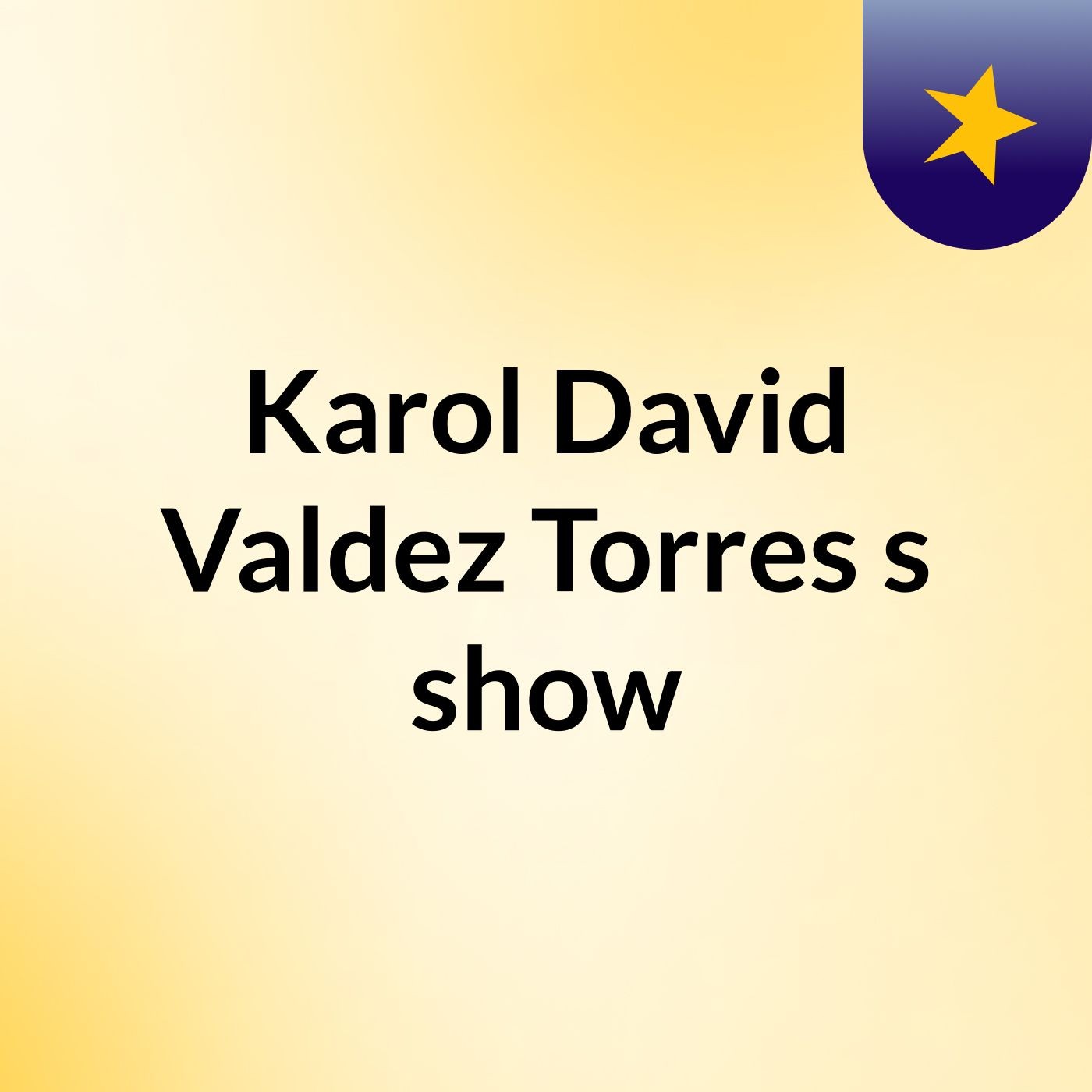 Karol David Valdez Torres's show
