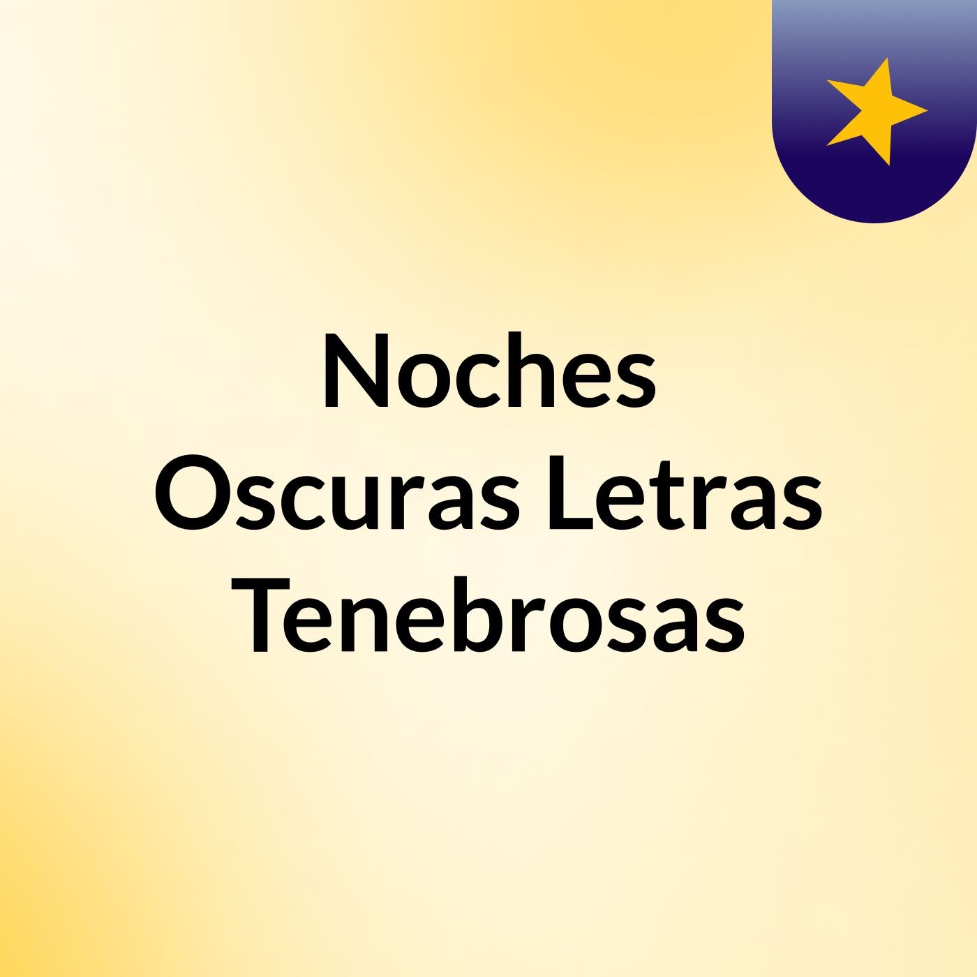 Noches Oscuras : Letras Tenebrosas podcast artwork