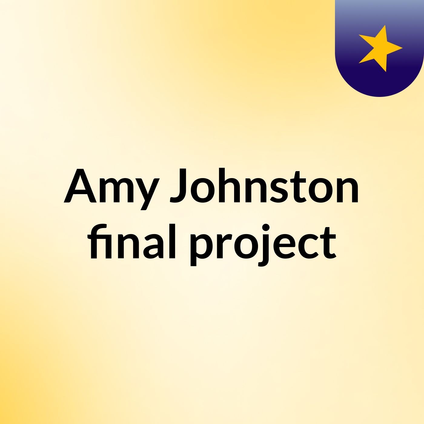 Amy Johnston Final Project