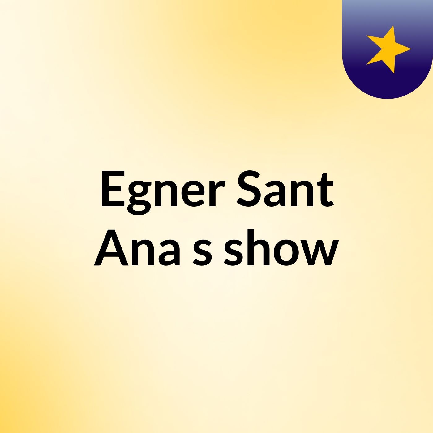Egner Sant Ana's show