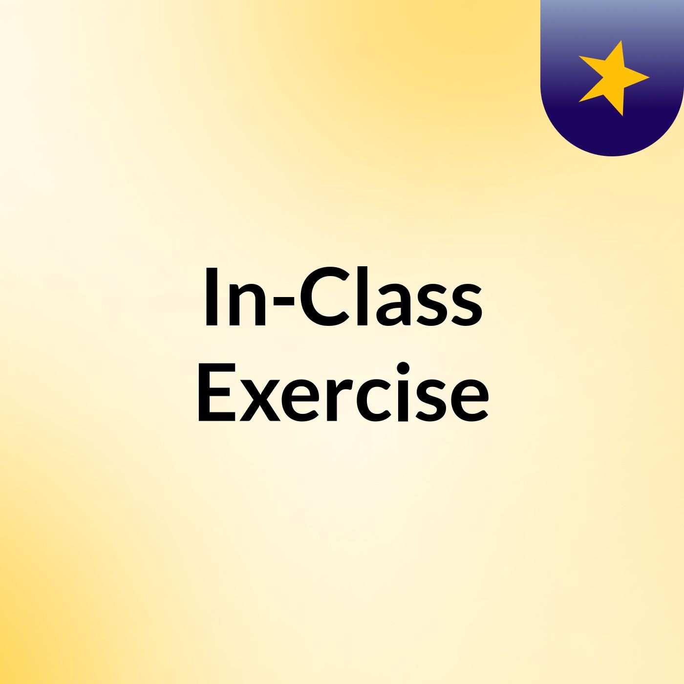 In-Class Exercise