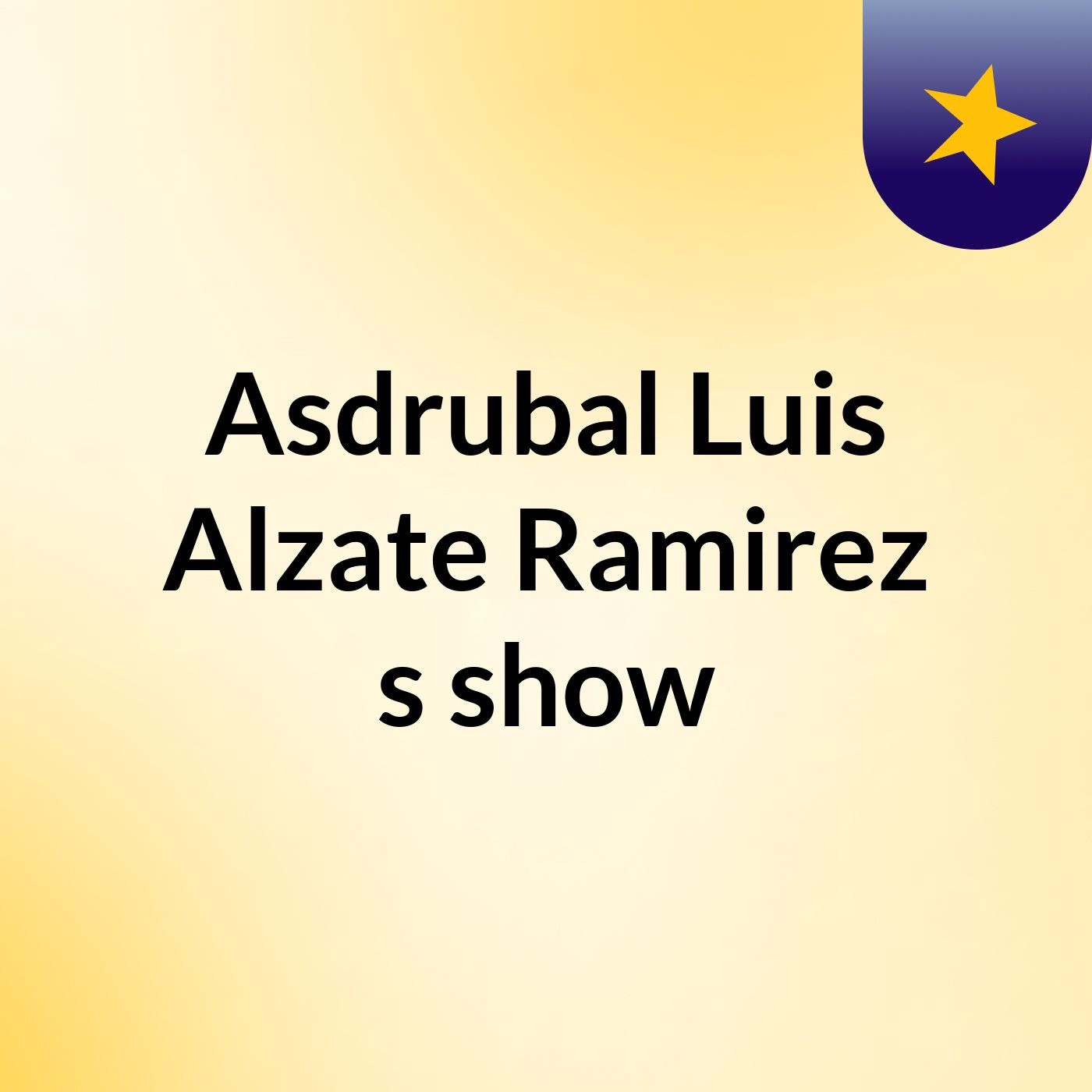 Asdrubal Luis Alzate Ramirez's show
