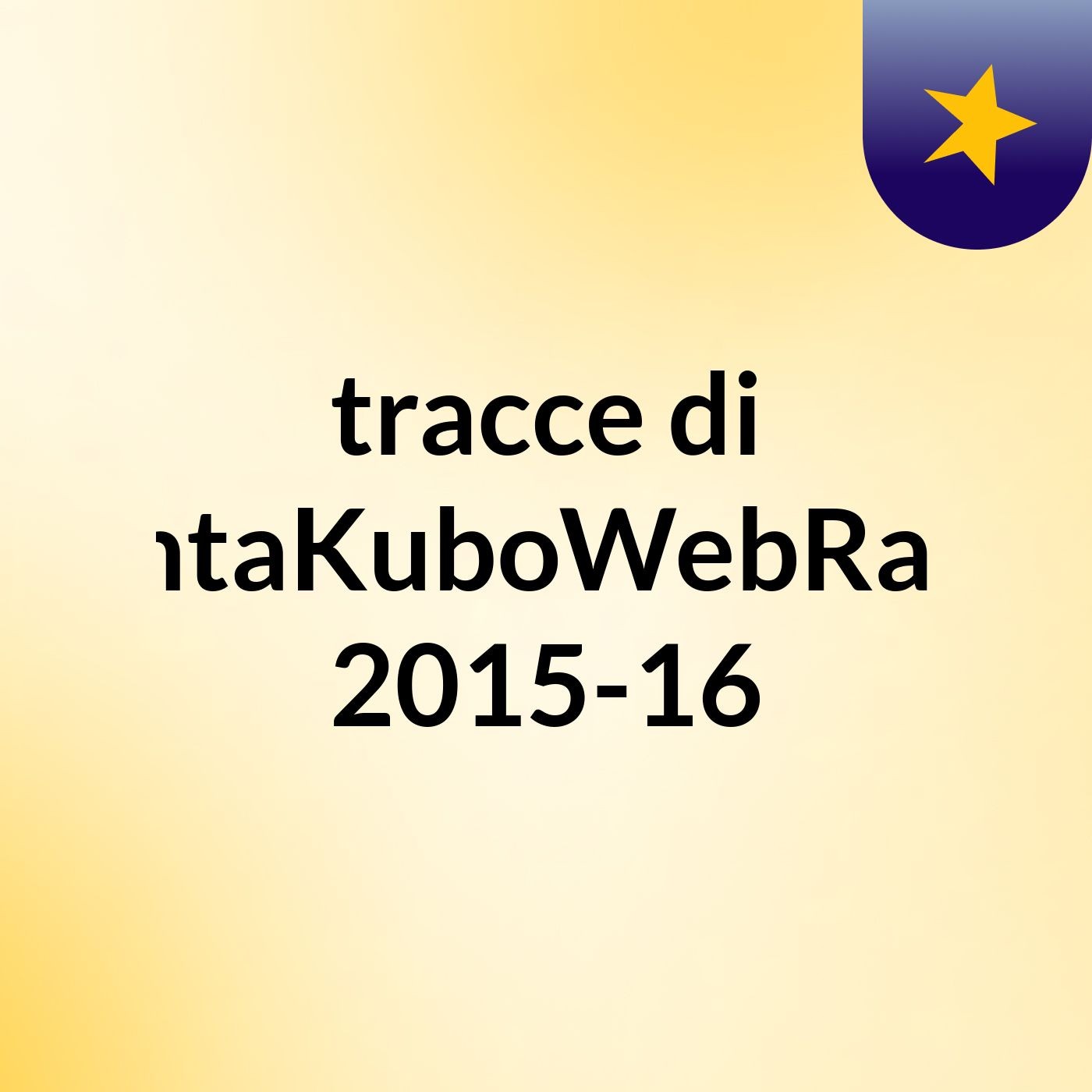 tracce di FantaKuboWebRadio 2015-16