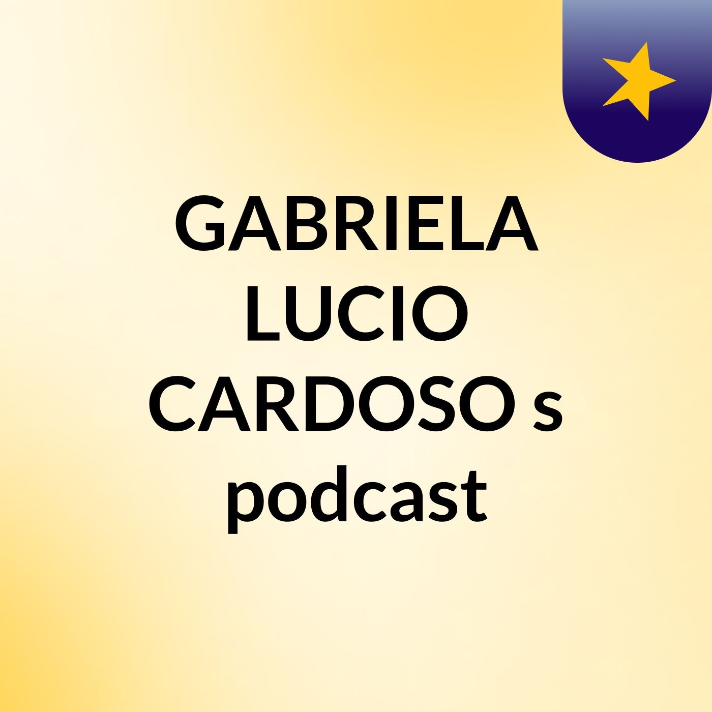 GABRIELA LUCIO CARDOSO's podcast podcast artwork