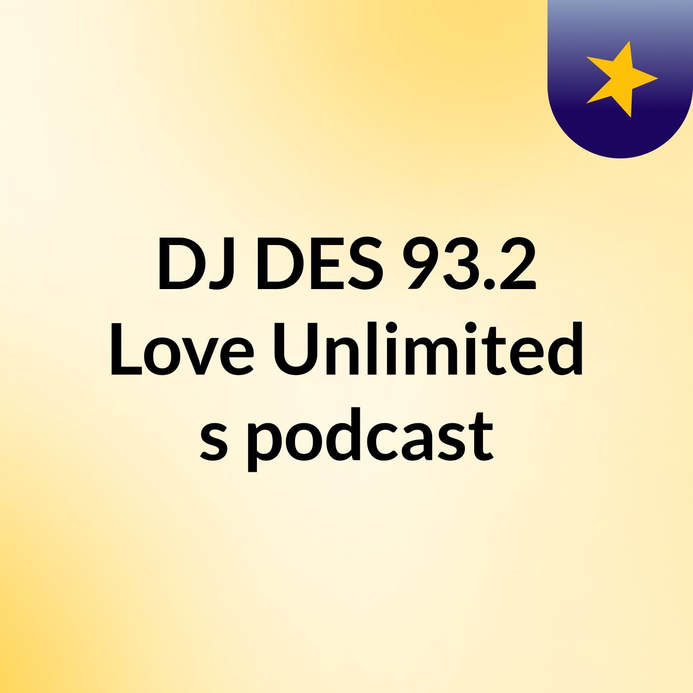 DJ DES 93.2 Love Unlimited's podcast podcast artwork