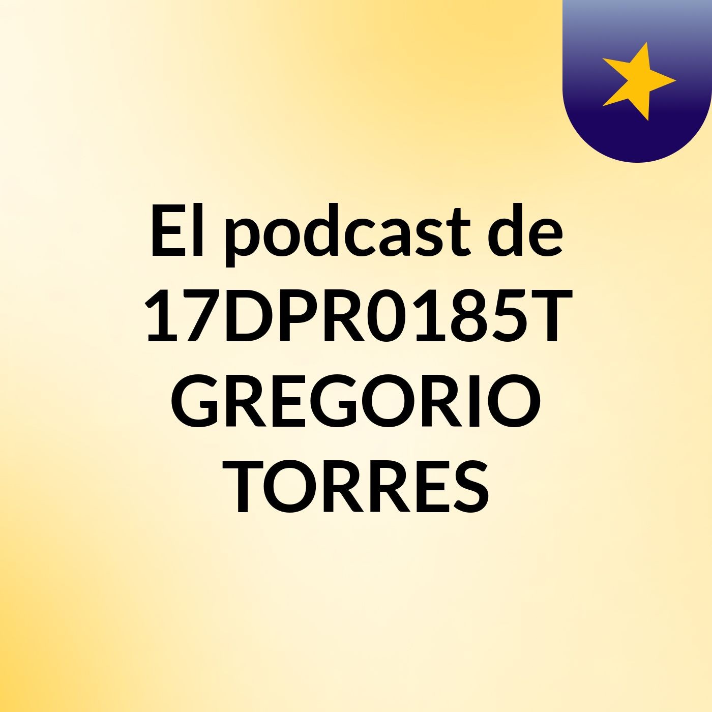 El podcast de 17DPR0185T GREGORIO TORRES