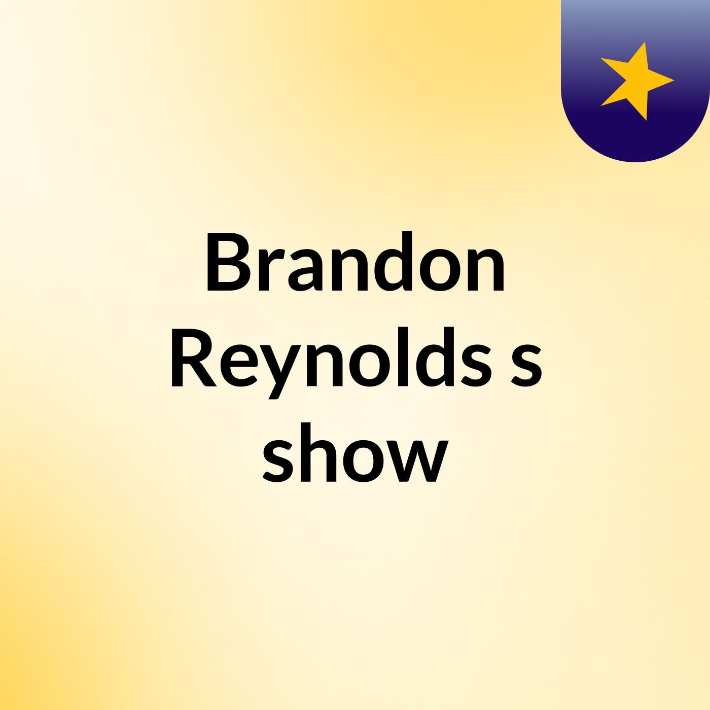 Brandon Reynolds's show
