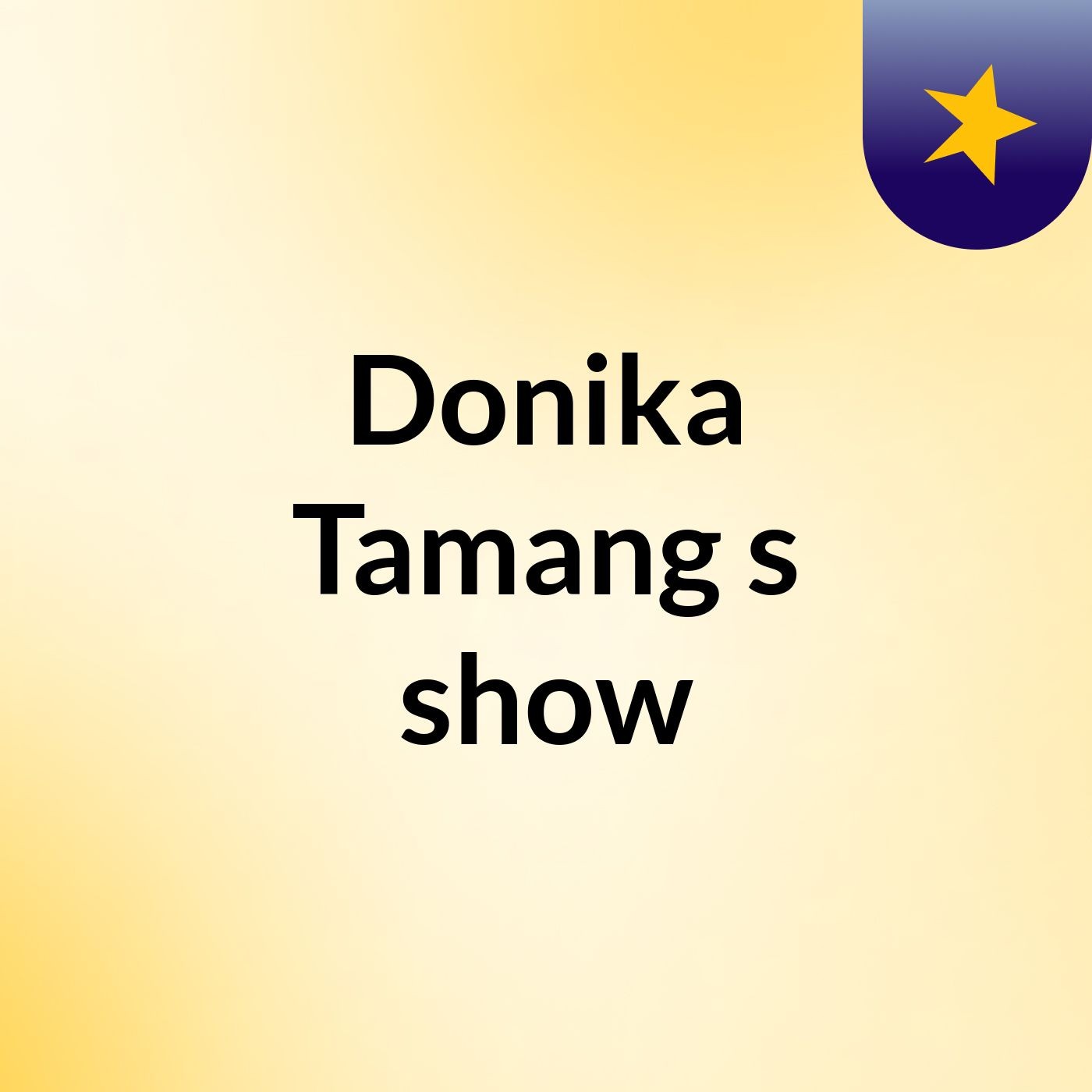 Donika Tamang's show