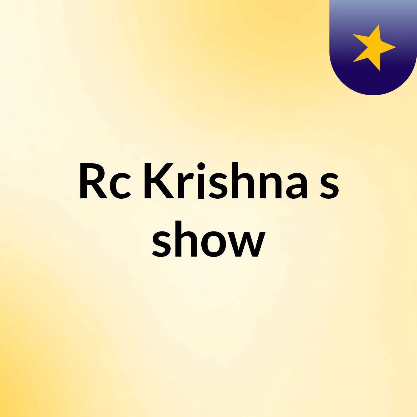 Episode 22 - Rc Krishna's show