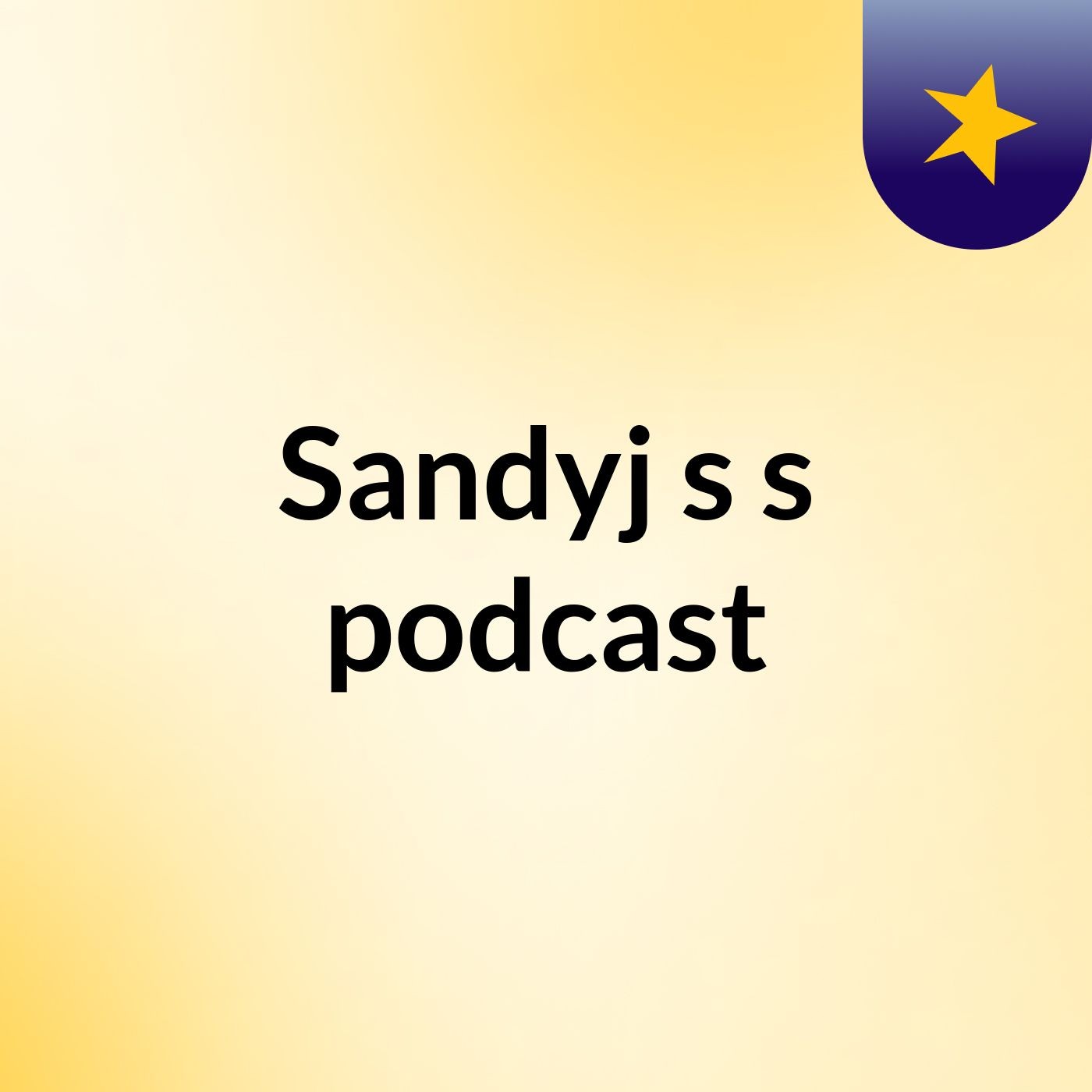 Sandyj's's podcast