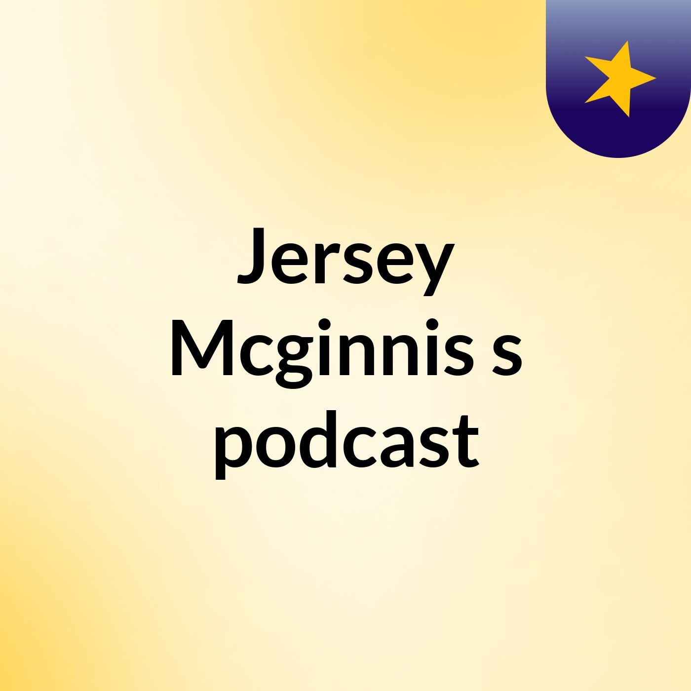 Jersey Mcginnis's podcast podcast artwork