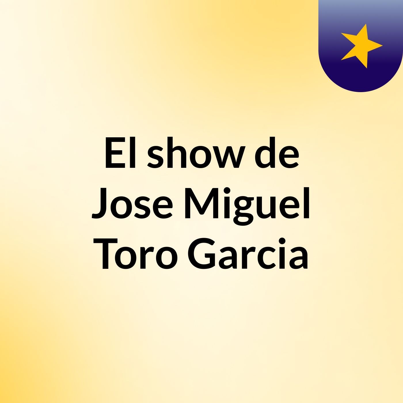 El show de Jose Miguel Toro Garcia