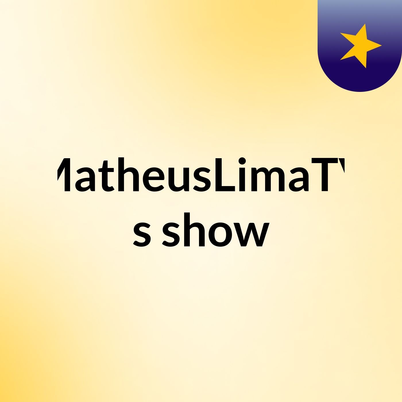 MatheusLimaTV's show