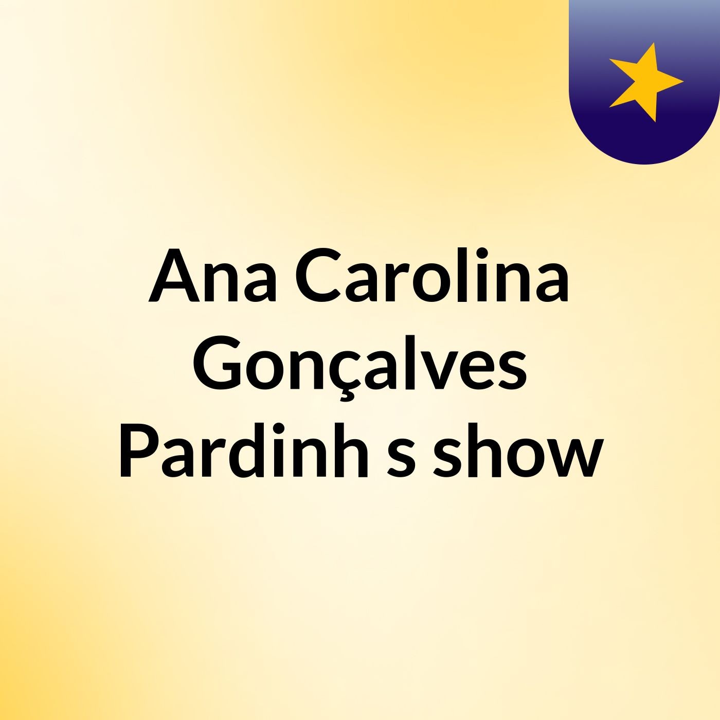 Ana Carolina Gonçalves Pardinh's show