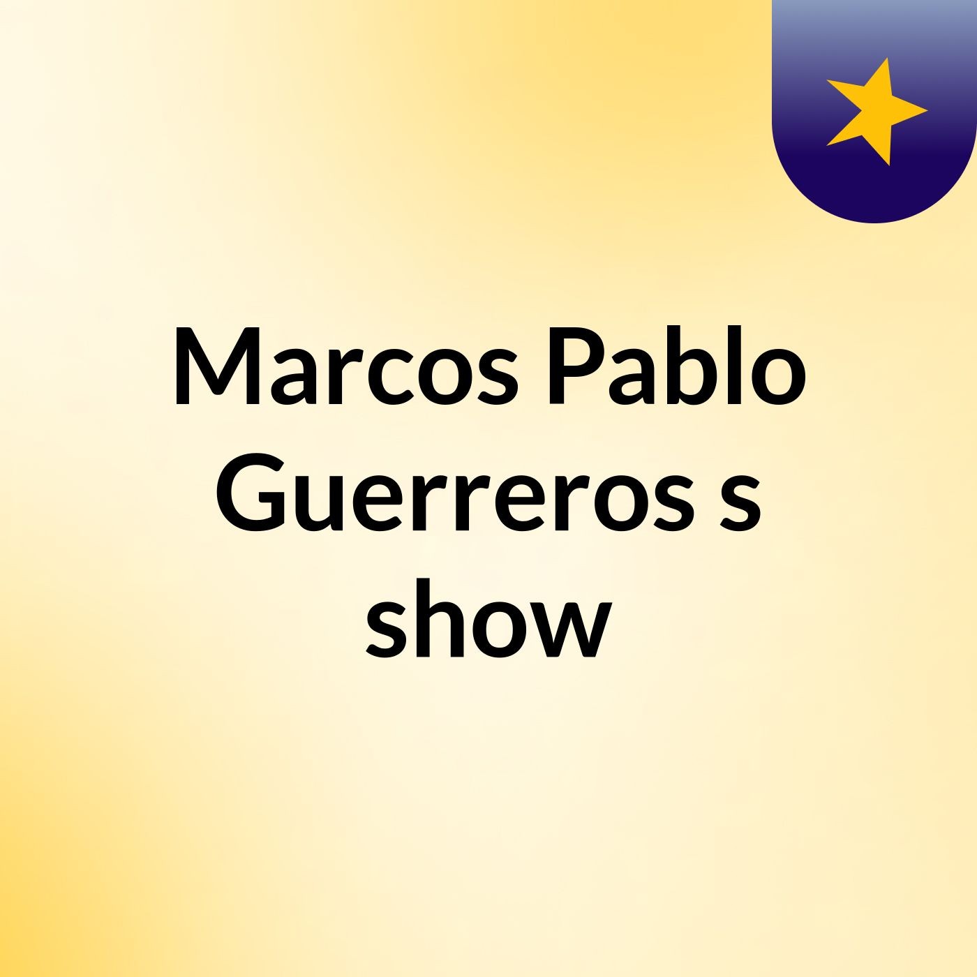 Marcos Pablo Guerreros's show