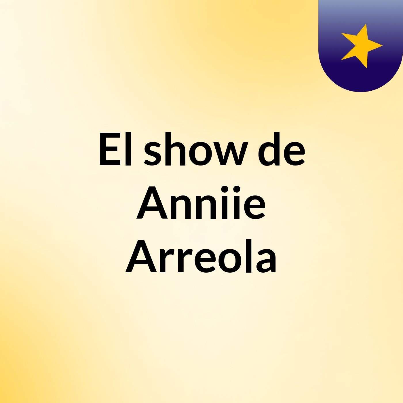 El show de Anniie Arreola