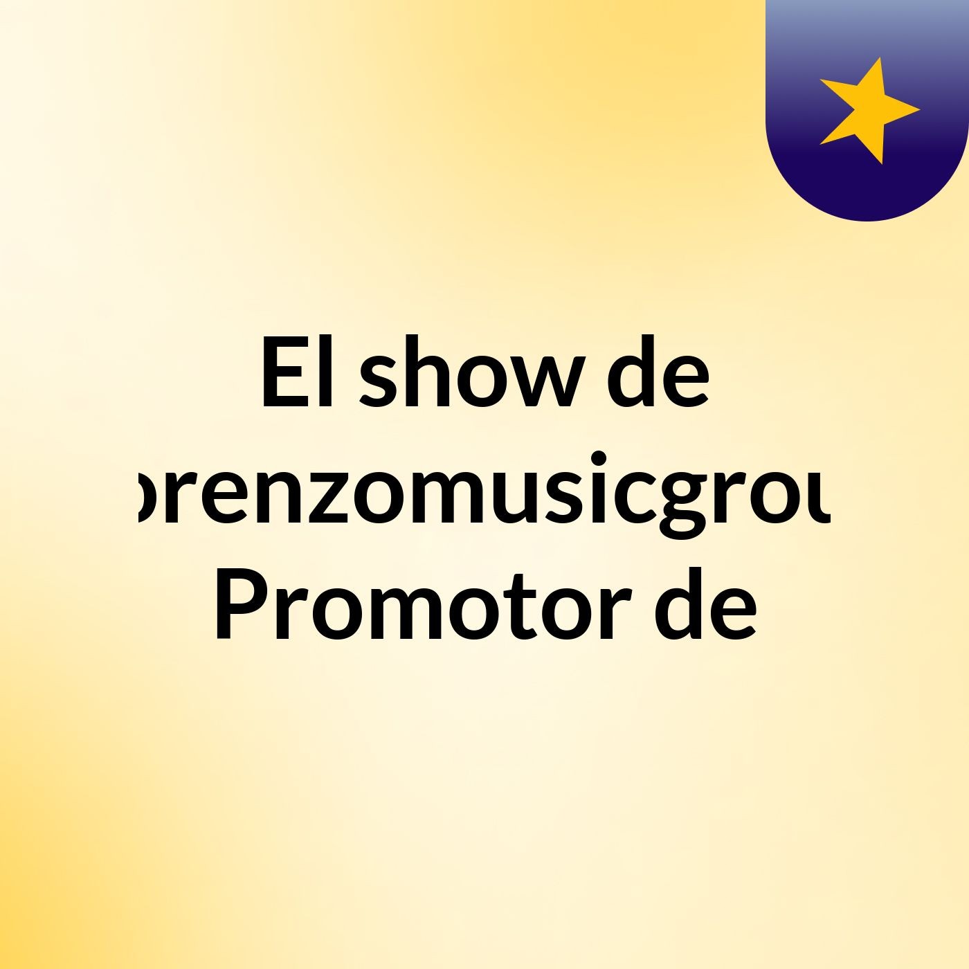 El show de Lorenzomusicgroup Promotor de