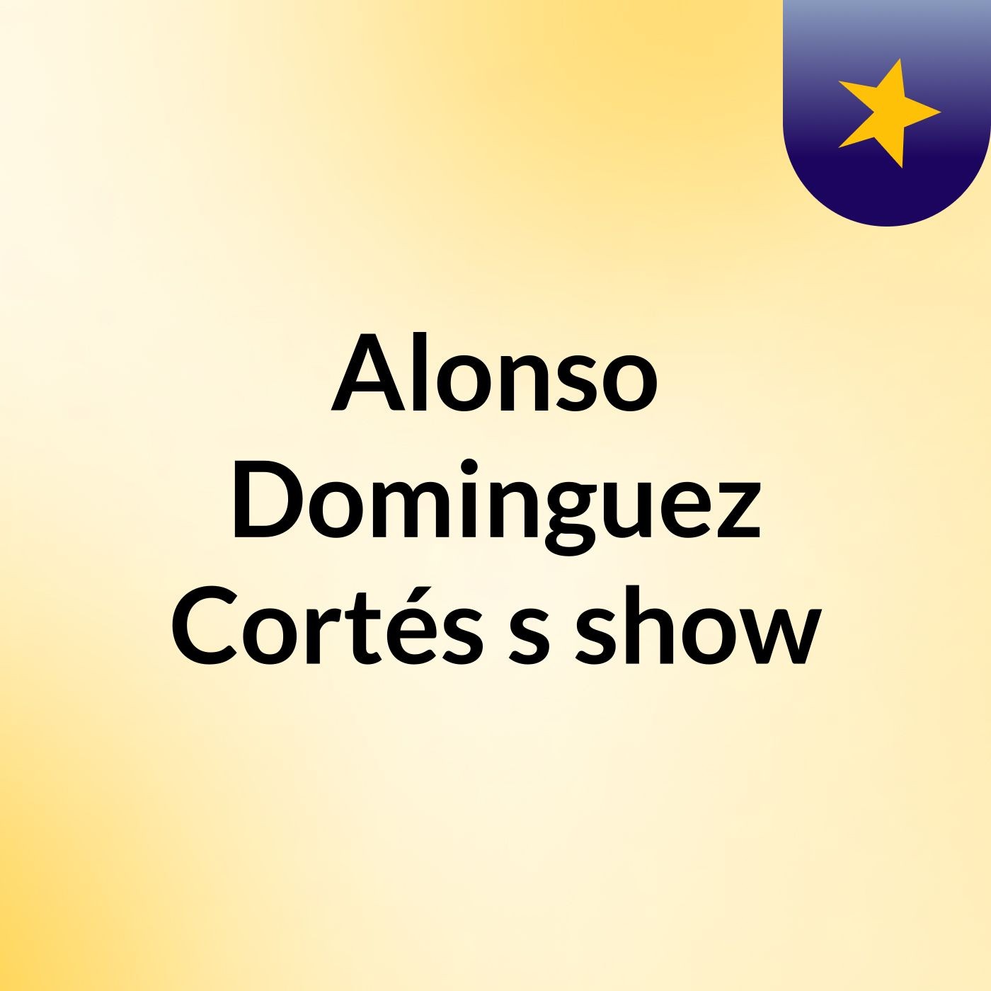 Alonso Dominguez Cortés's show