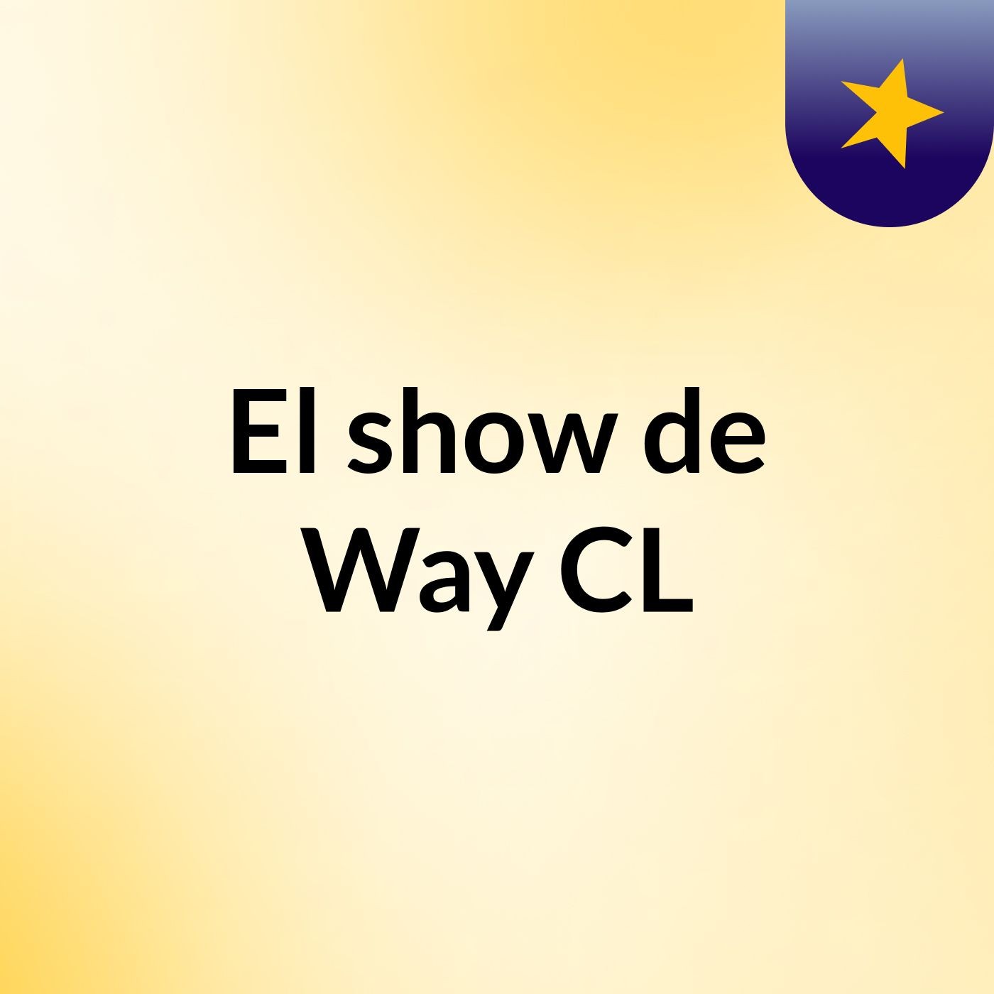 El show de Way CL