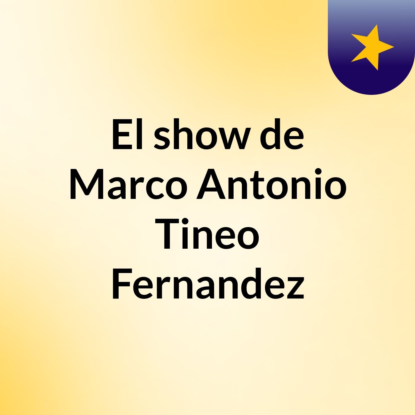 El show de Marco Antonio Tineo Fernandez
