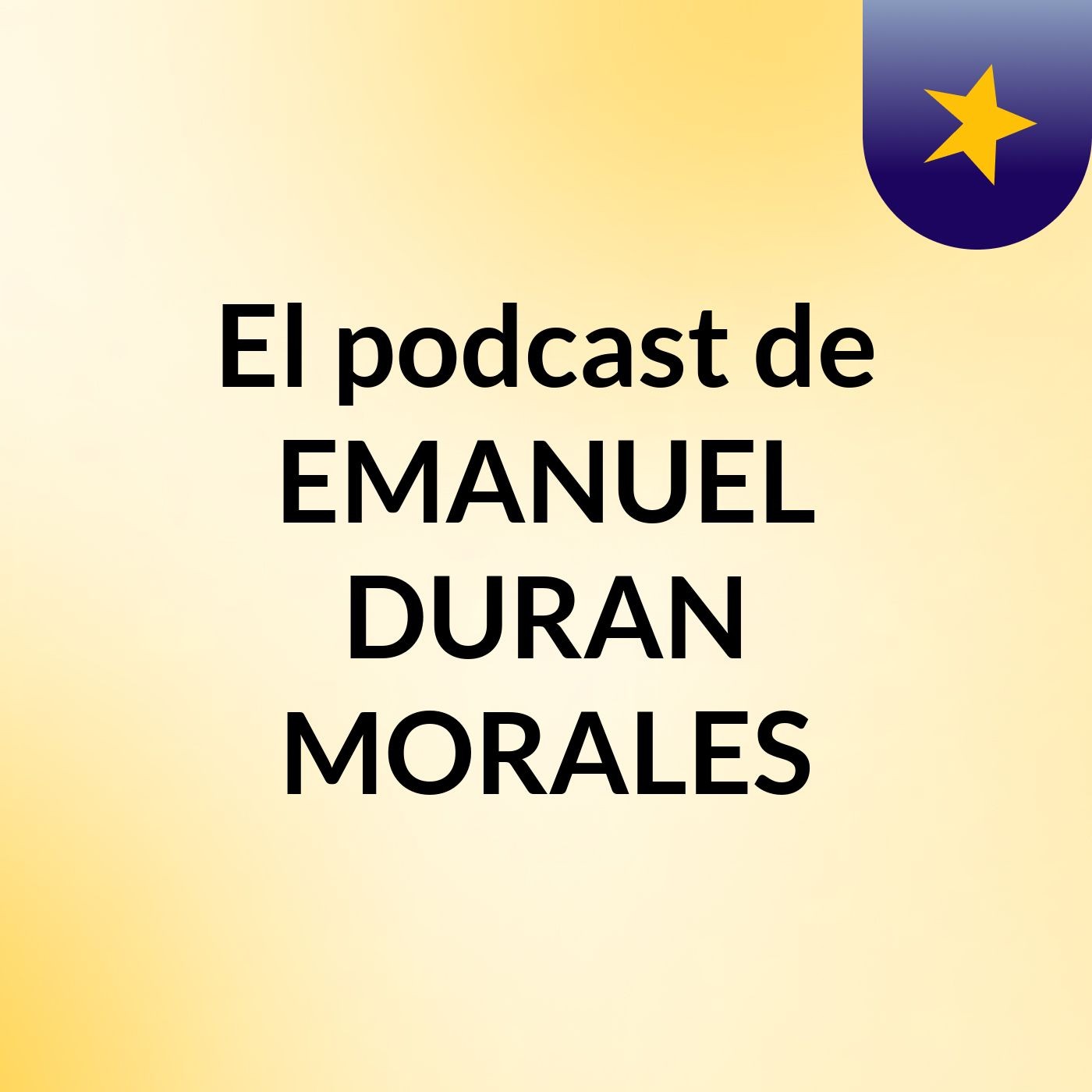 El podcast de EMANUEL DURAN MORALES