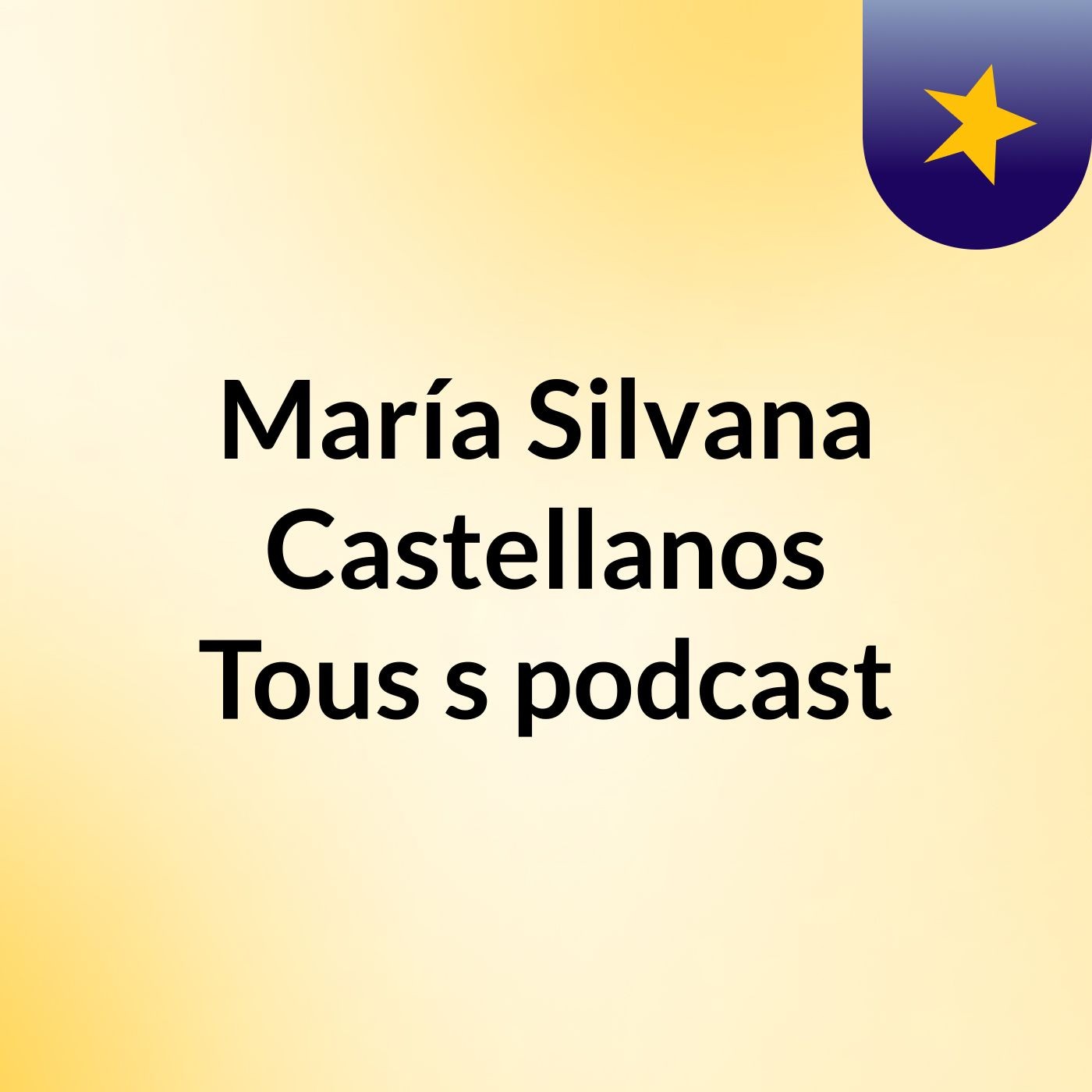 María Silvana Castellanos Tous's podcast