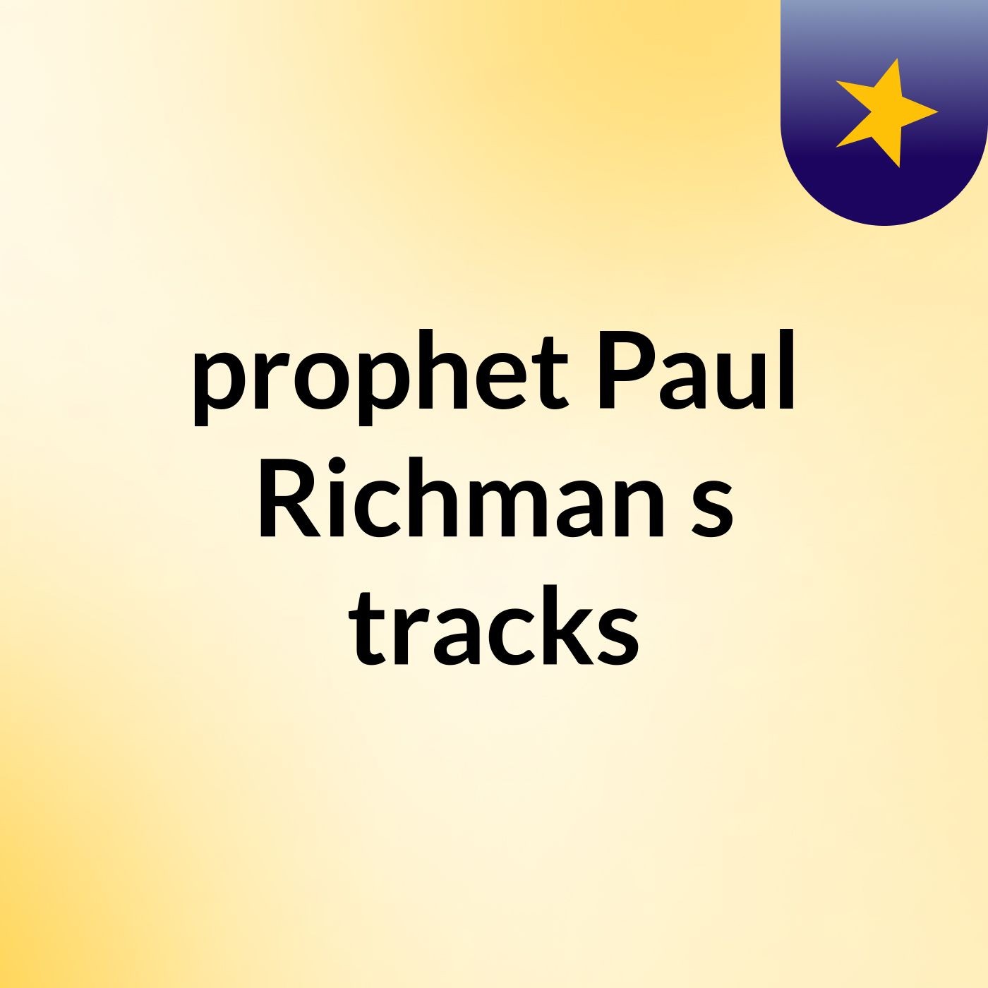 prophet Paul Richman's tracks