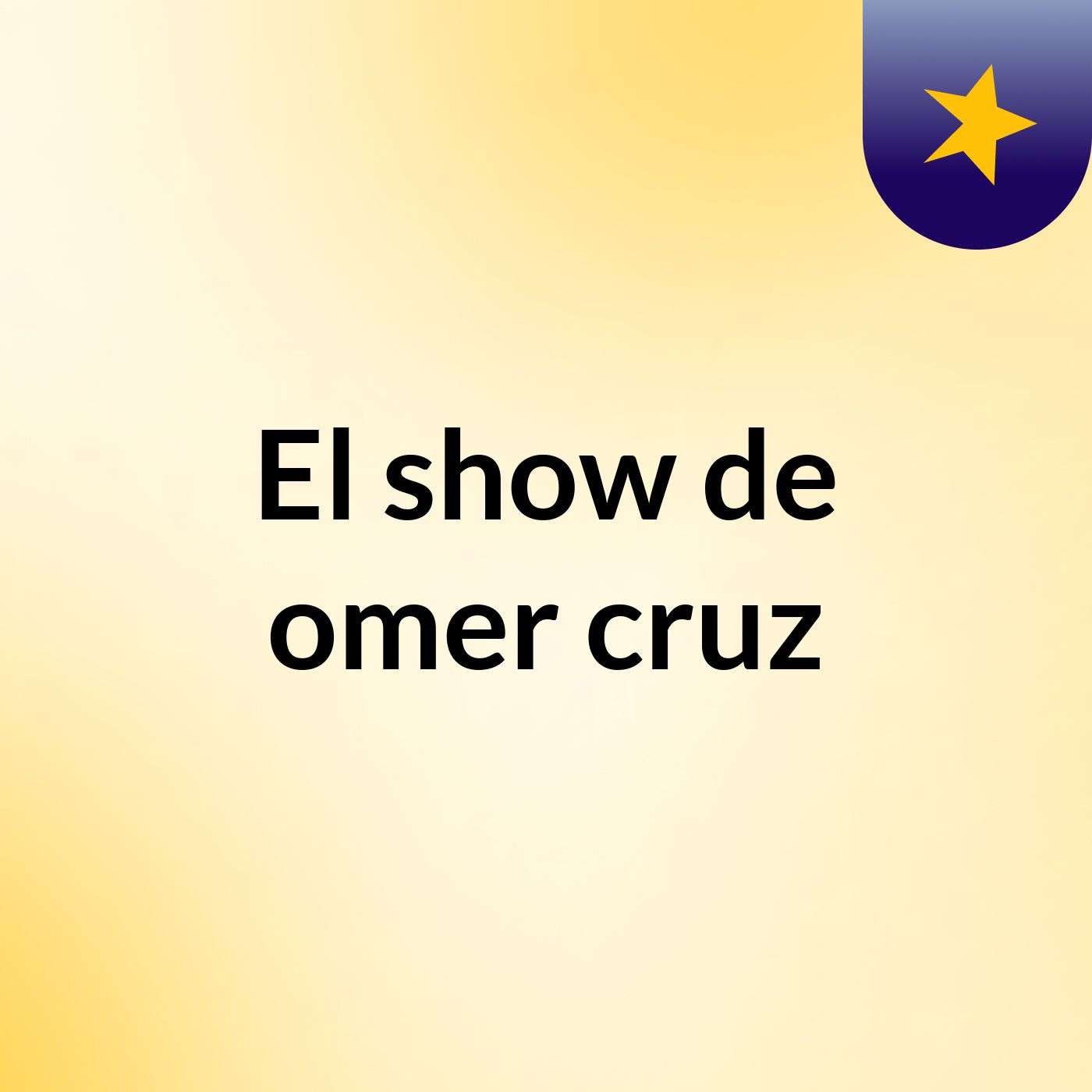 El show de omer cruz