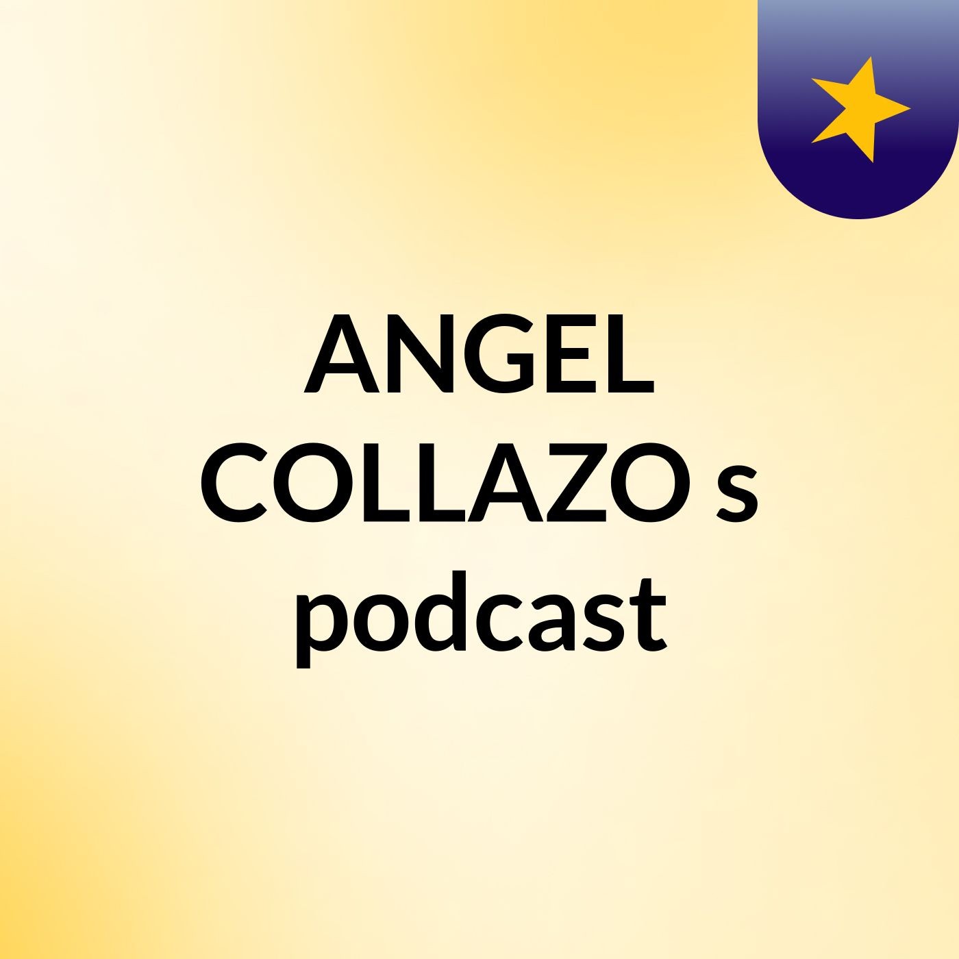 ANGEL COLLAZO's podcast