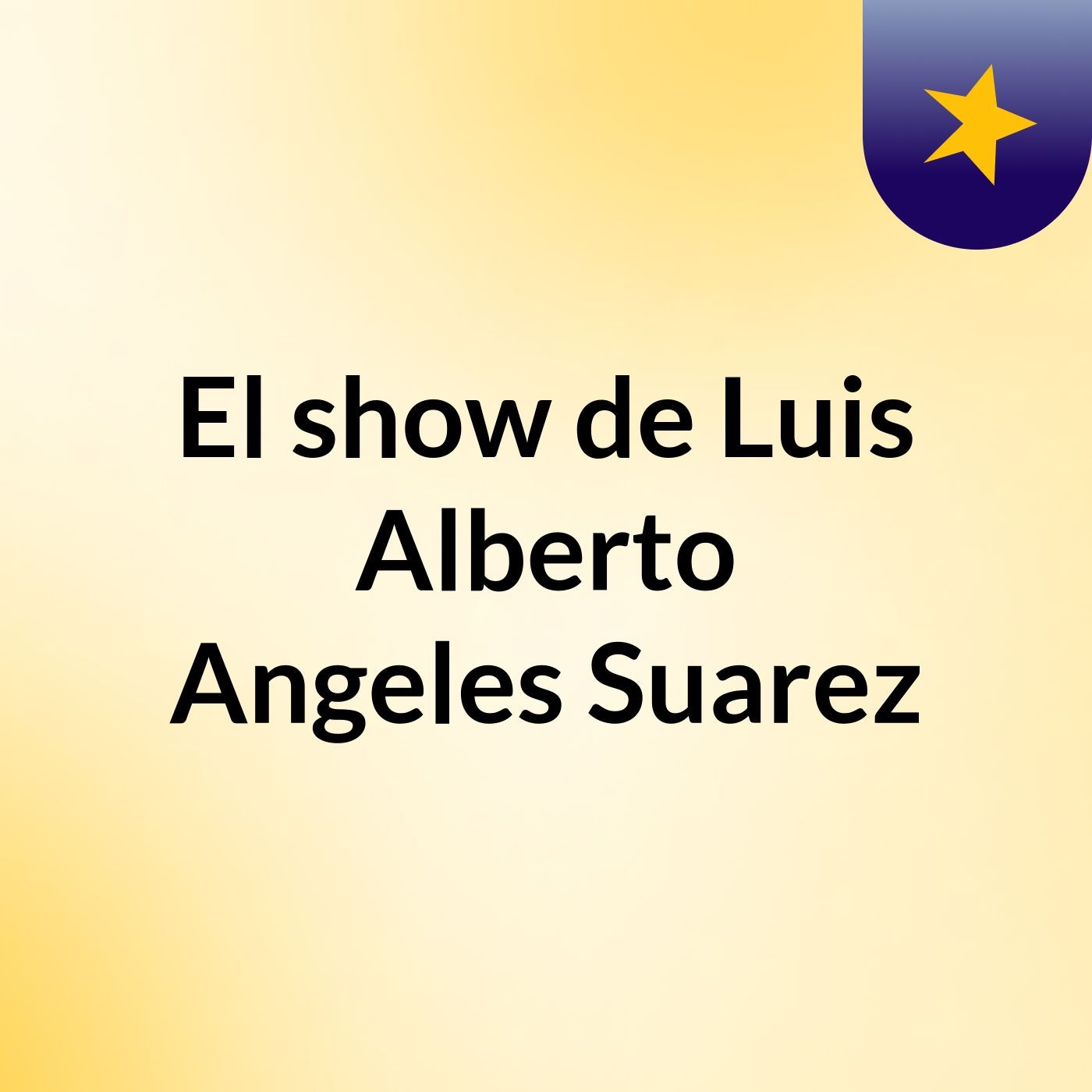 El show de Luis Alberto Angeles Suarez