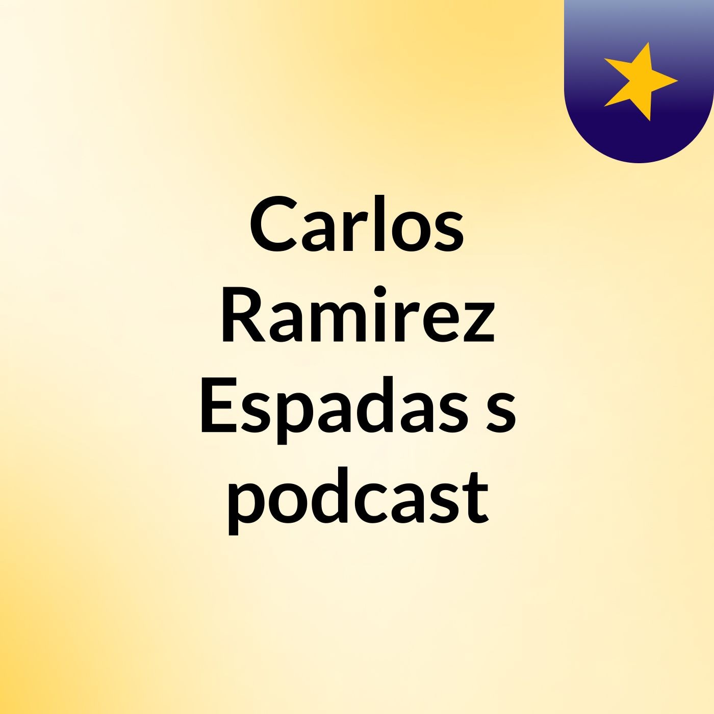 Carlos Ramirez Espadas's podcast podcast artwork