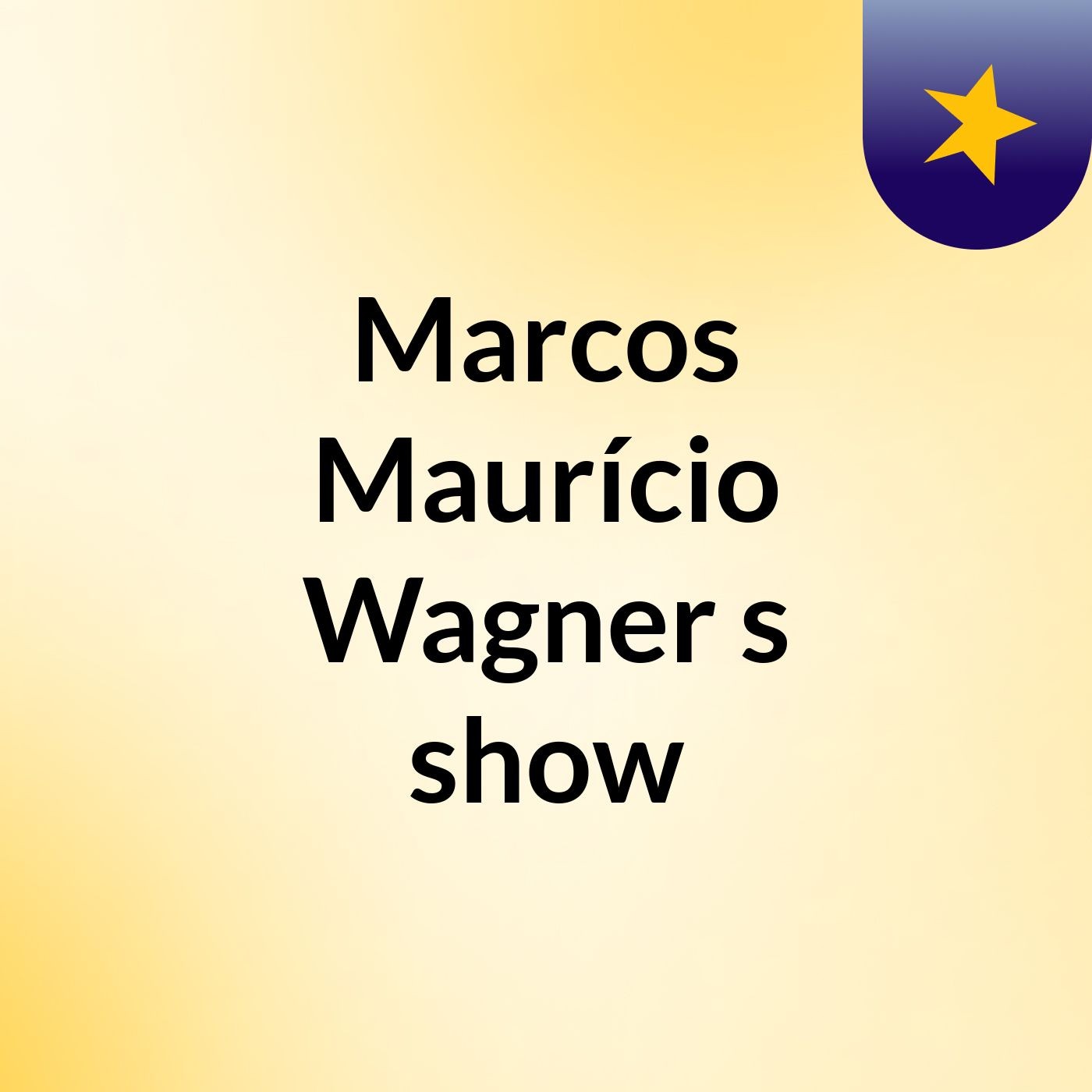 Marcos Maurício Wagner's show