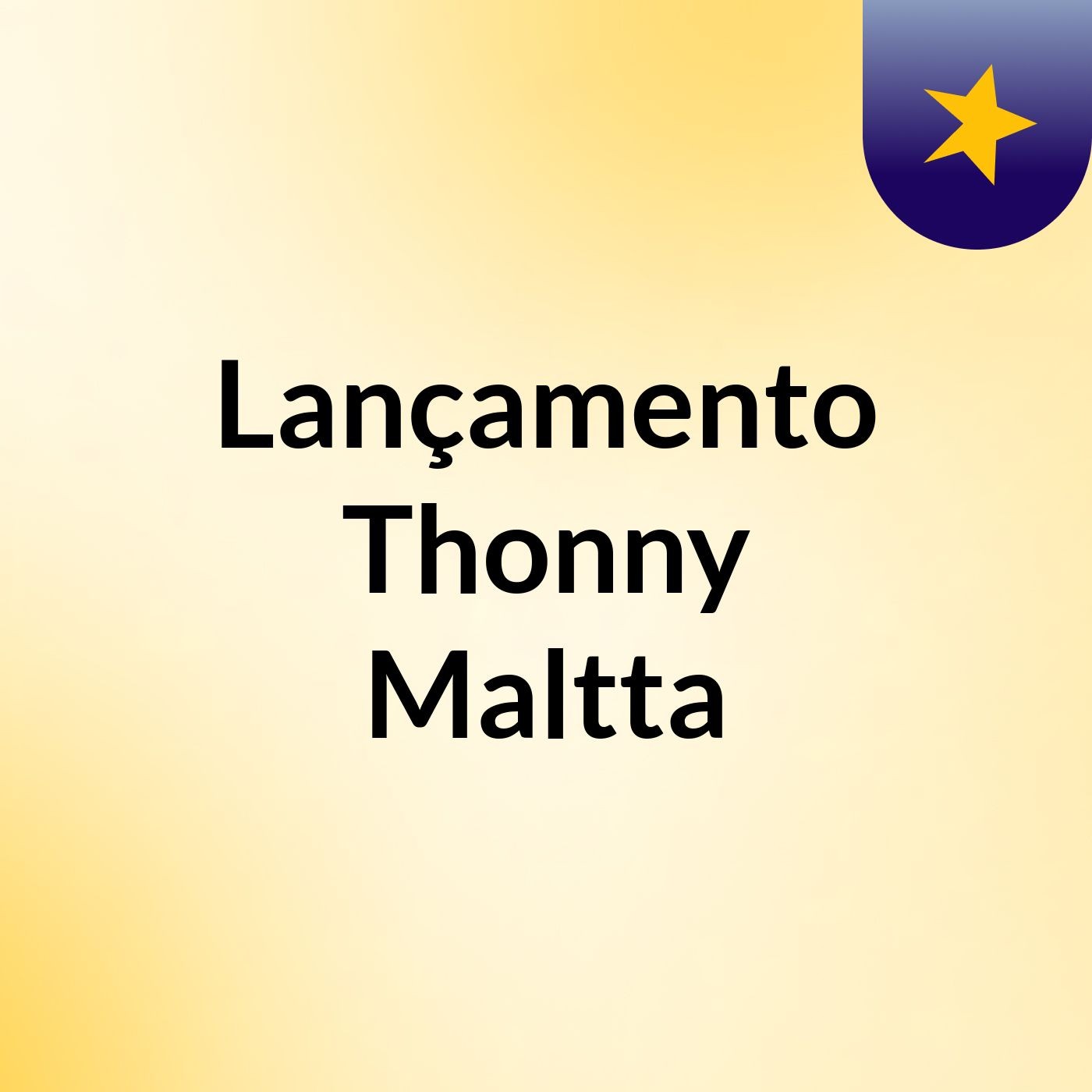 Lançamento Thonny Maltta