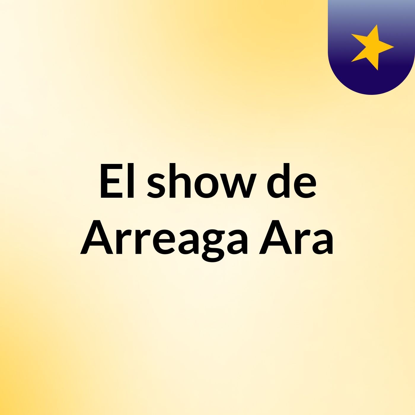 El show de Arreaga Ara