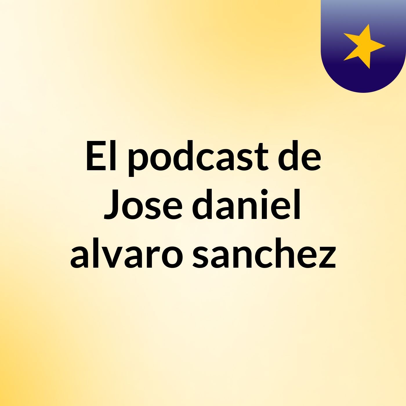 El podcast de Jose daniel alvaro sanchez podcast artwork