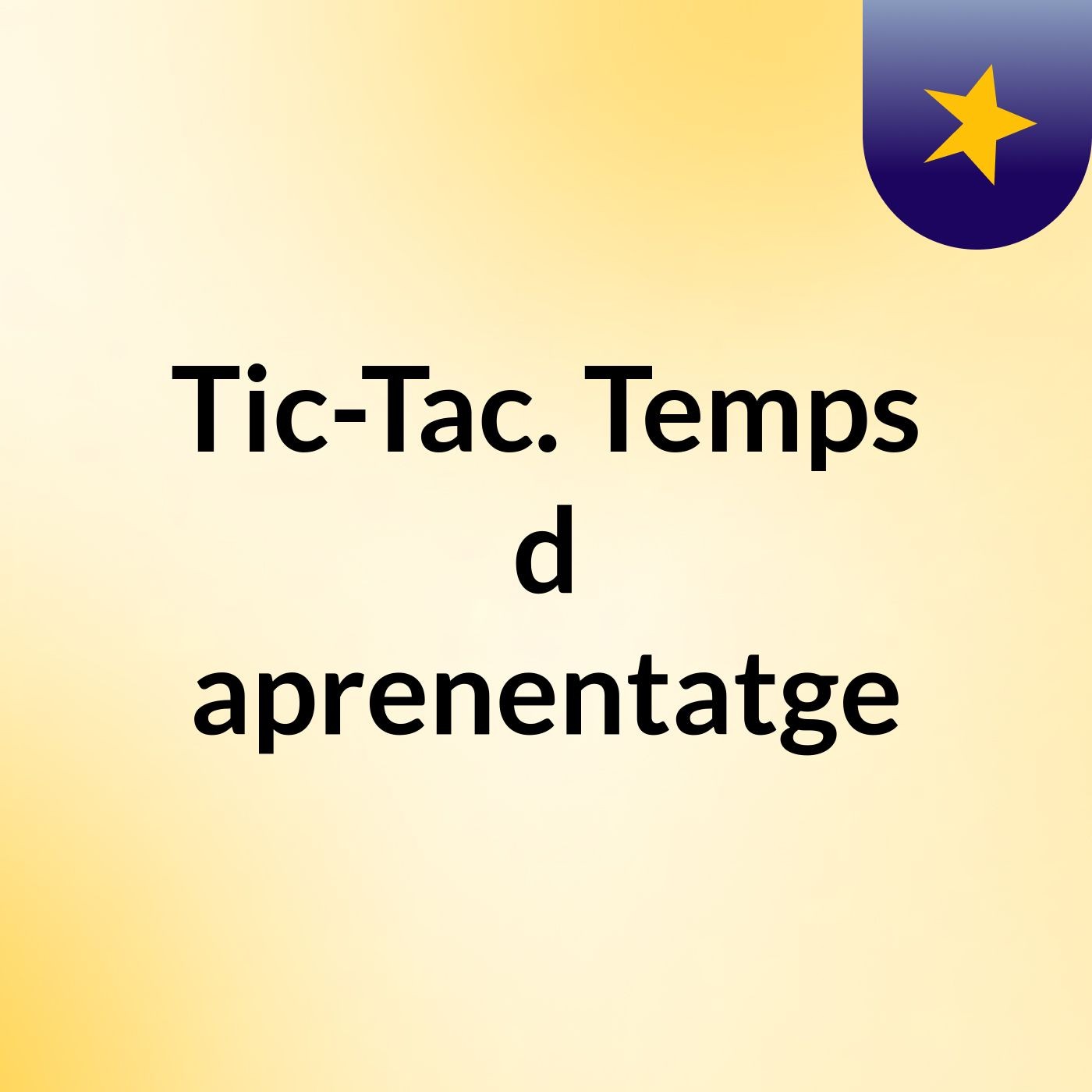 Tic-Tac. Temps d'aprenentatge podcast artwork