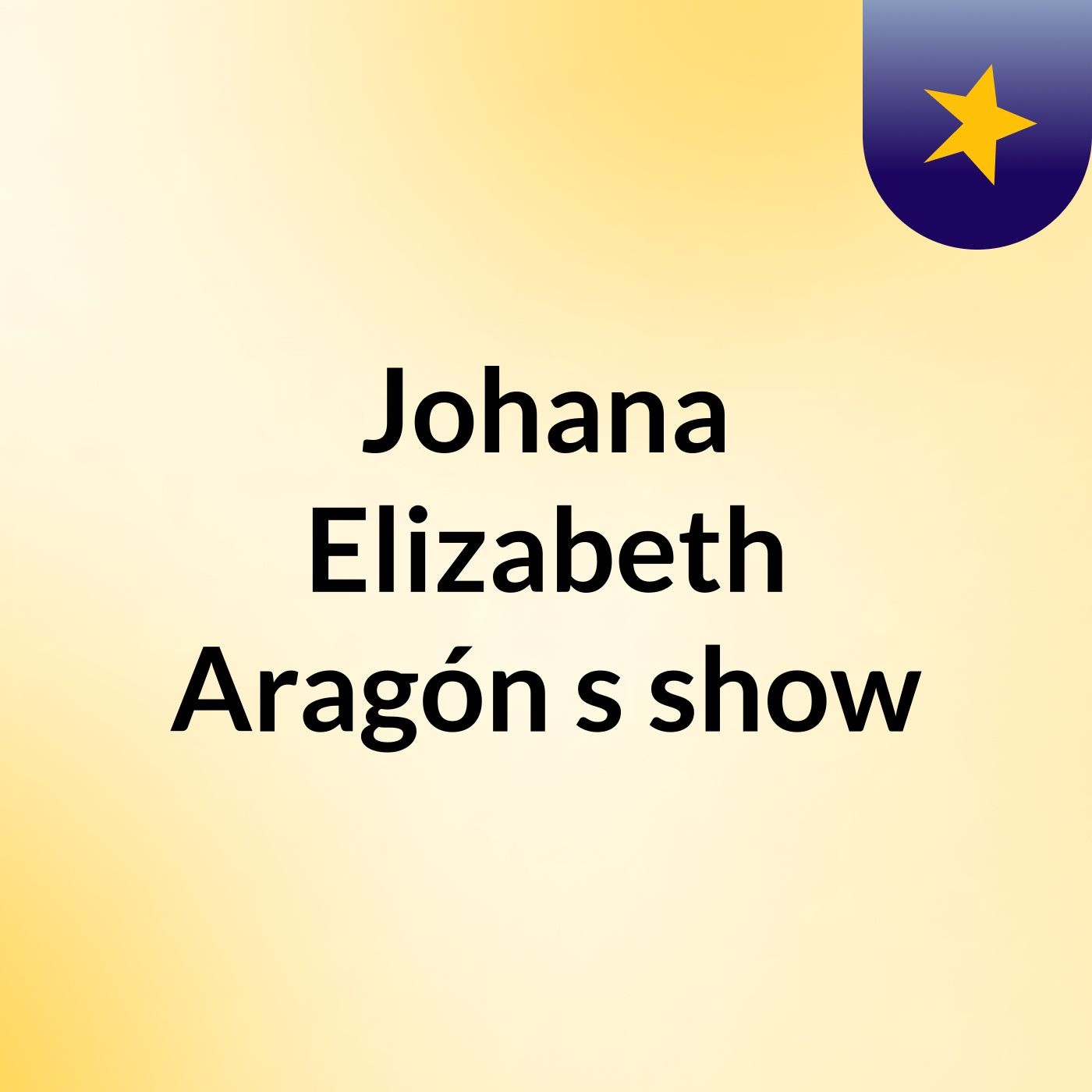 Johana Elizabeth Aragón's show