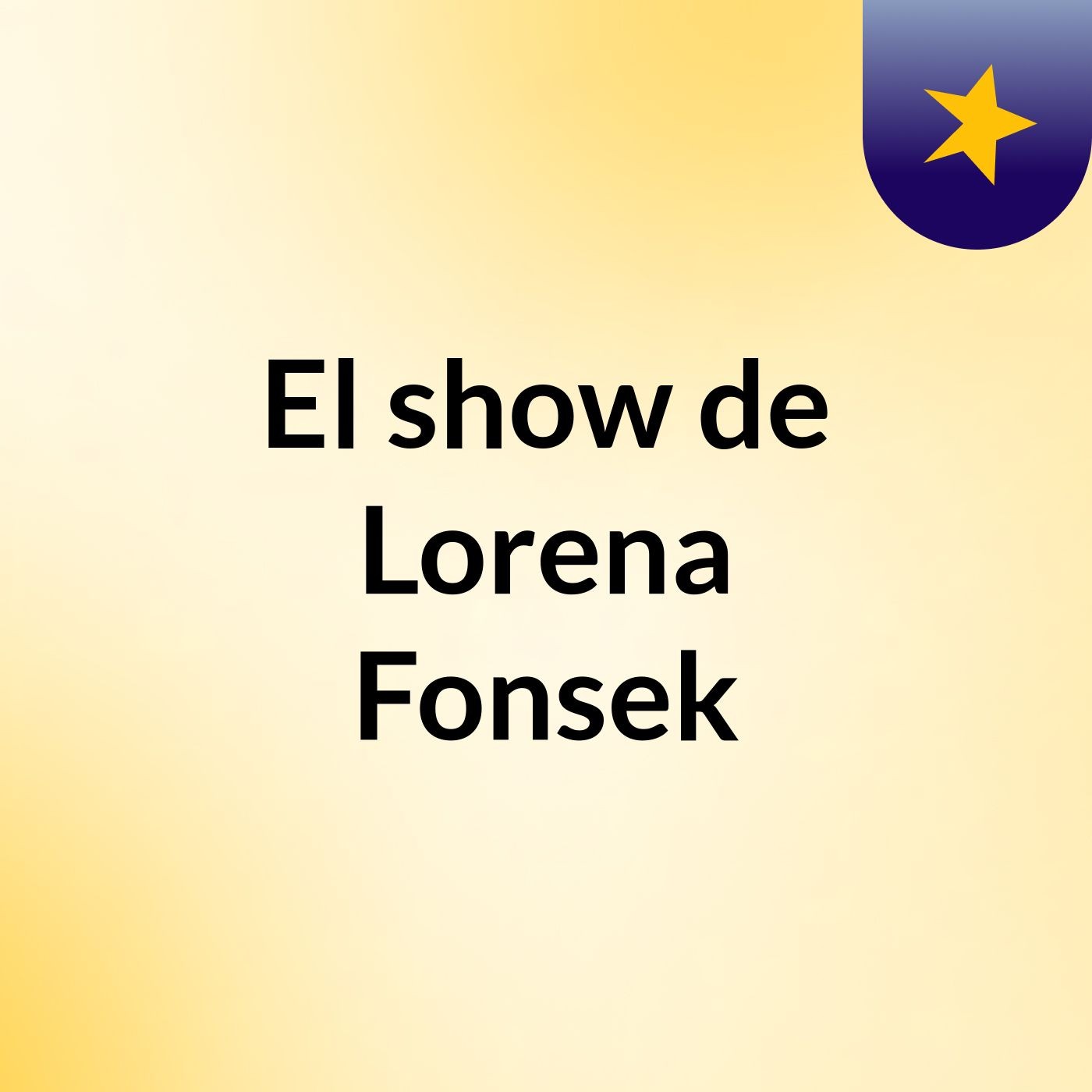 El show de Lorena Fonsek