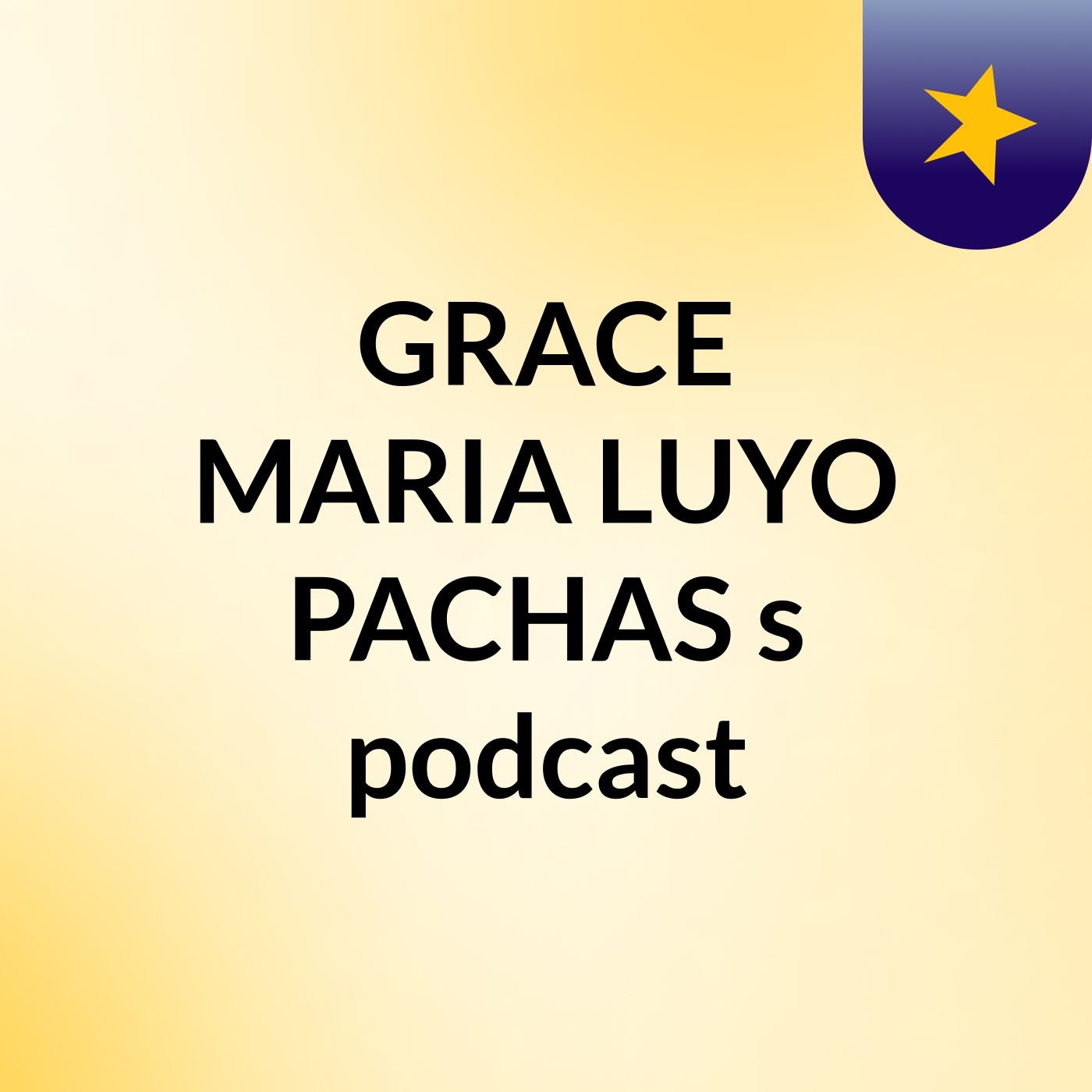 GRACE MARIA LUYO PACHAS's podcast