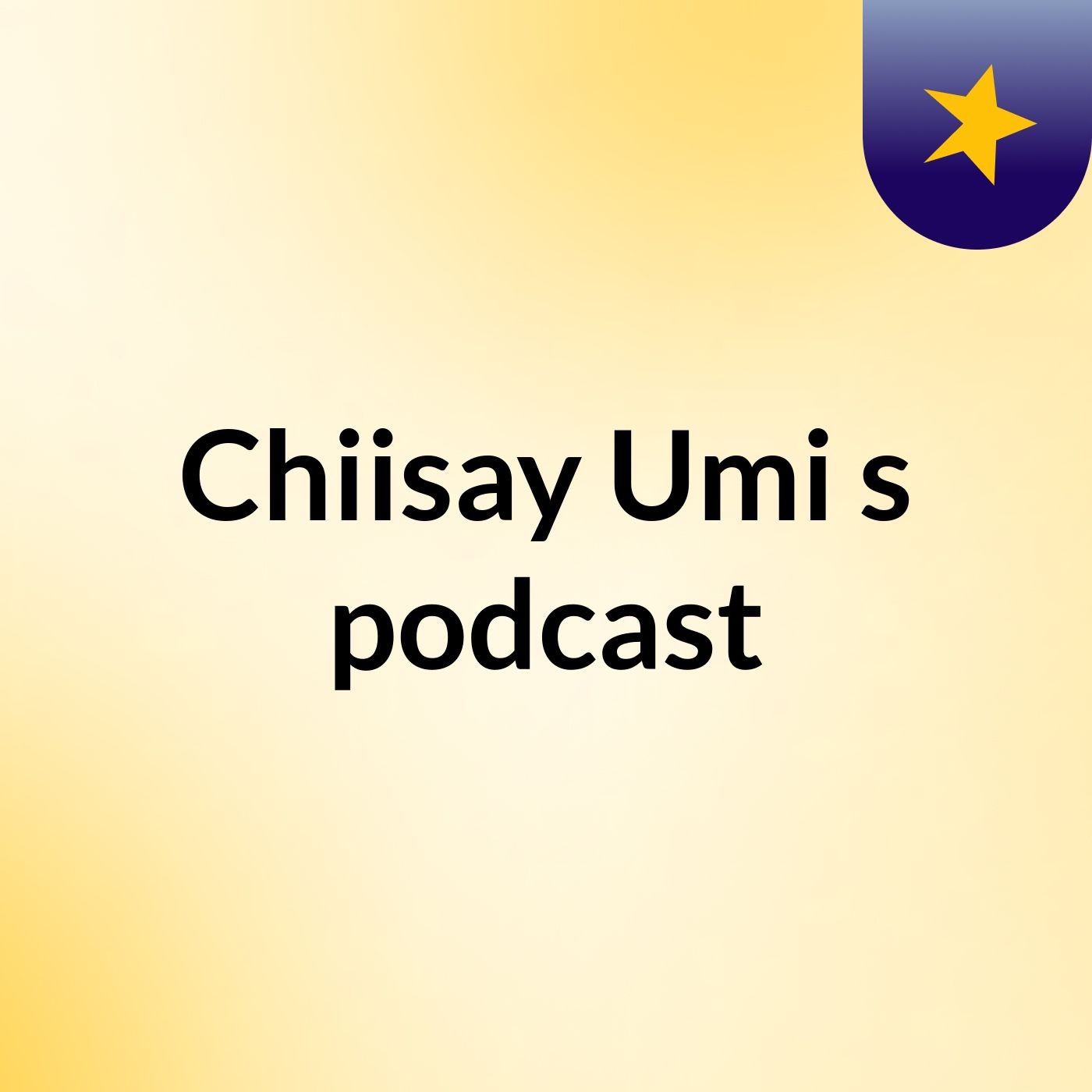 Chiisay Umi's podcast