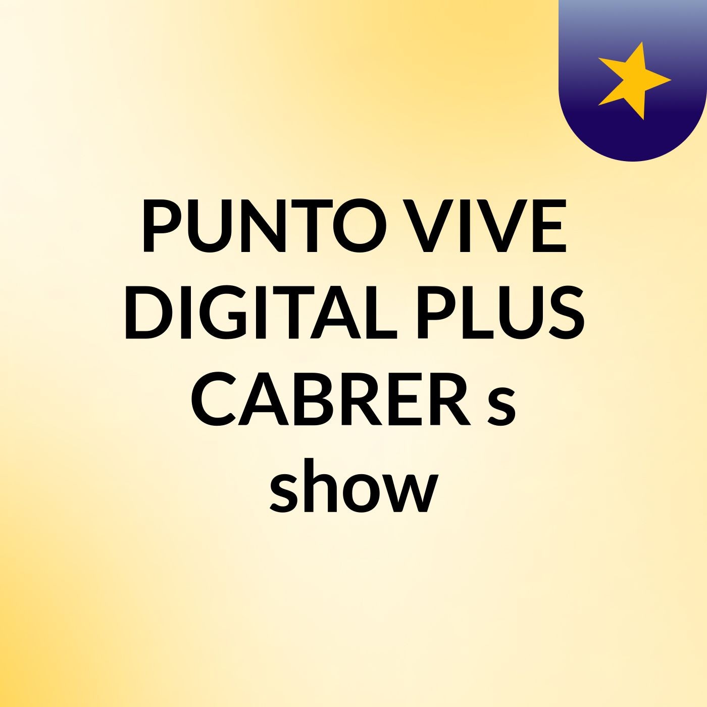 PUNTO VIVE DIGITAL PLUS CABRER's show