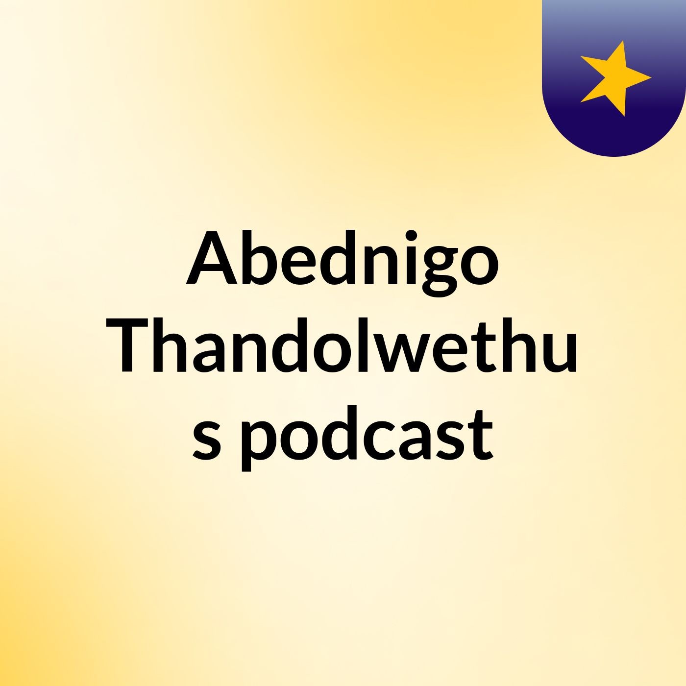 Abednigo Thandolwethu's podcast