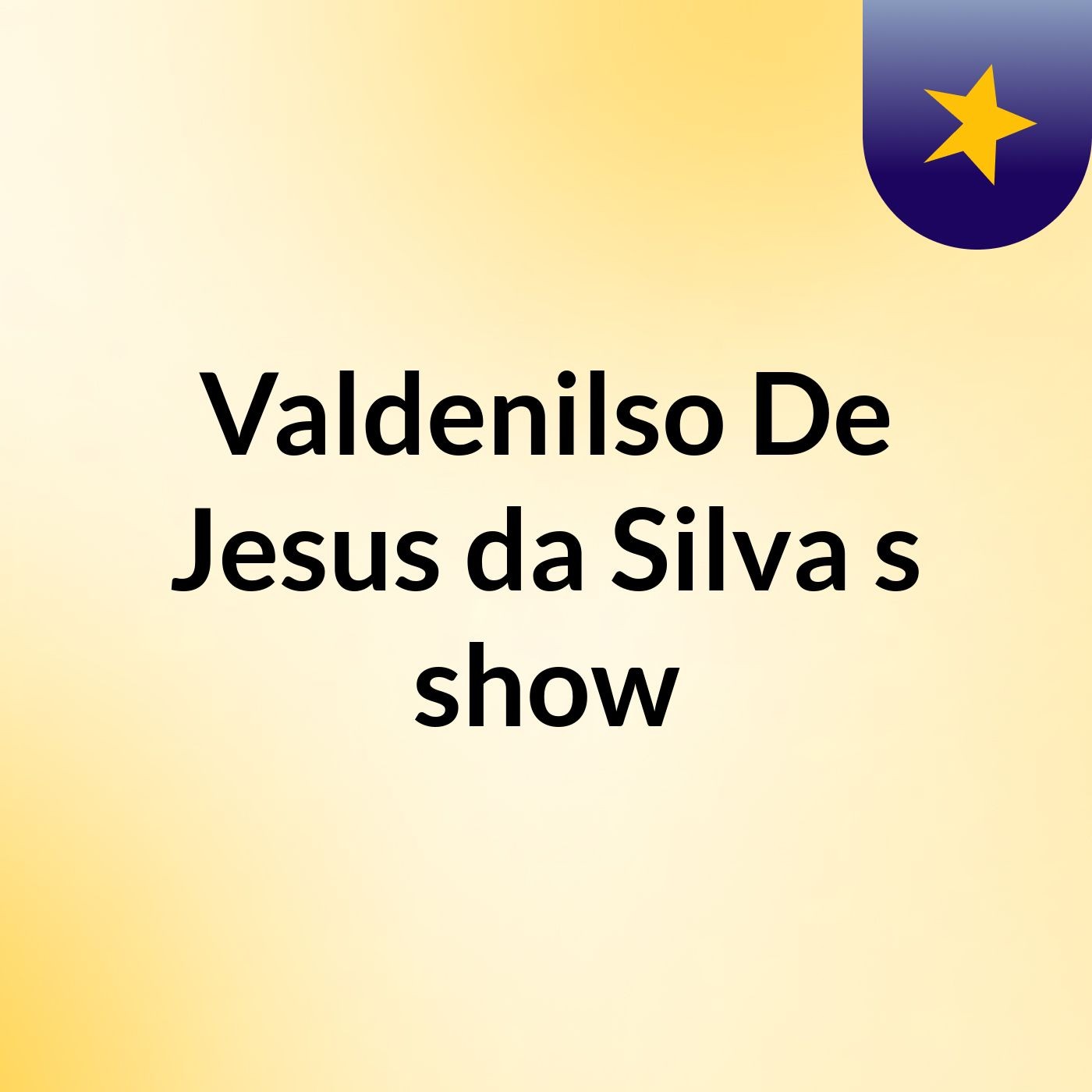 Valdenilso De Jesus da Silva's show
