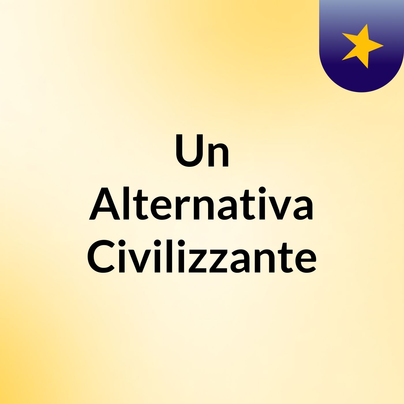Un'Alternativa Civilizzante